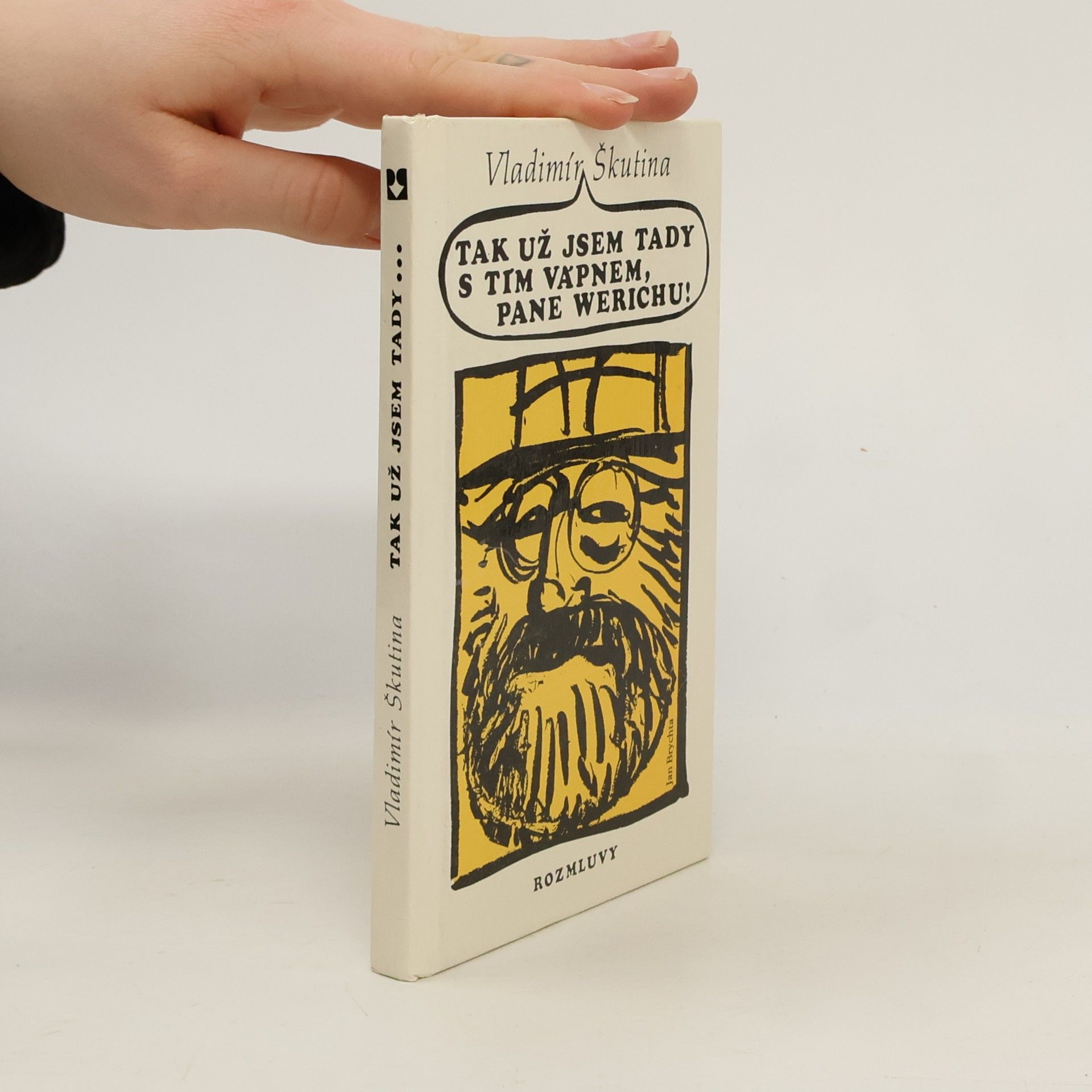 Vladimír Škutina Tak už jsem tady s tím vápnem, pane Werichu!