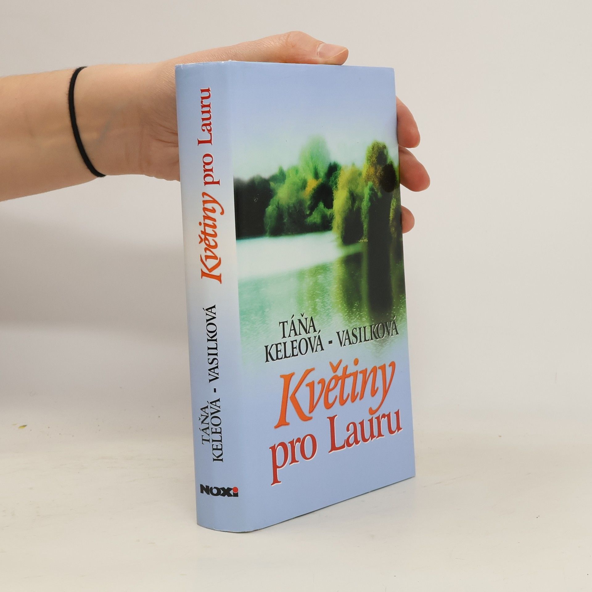 Táňa Keleová-Vasilková Květiny pro Lauru