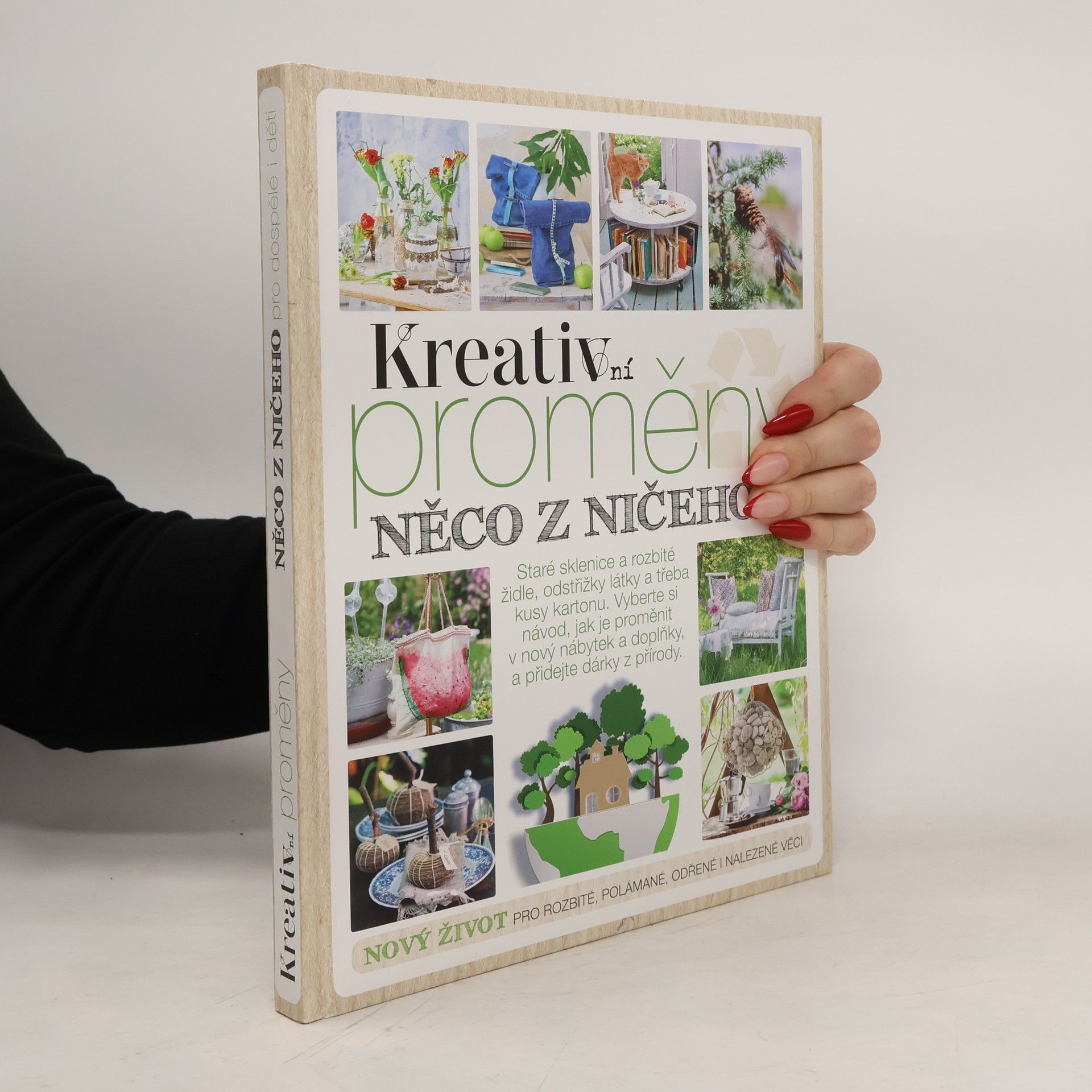 Kolektiv autorů Kreativní proměny. Něco z ničeho