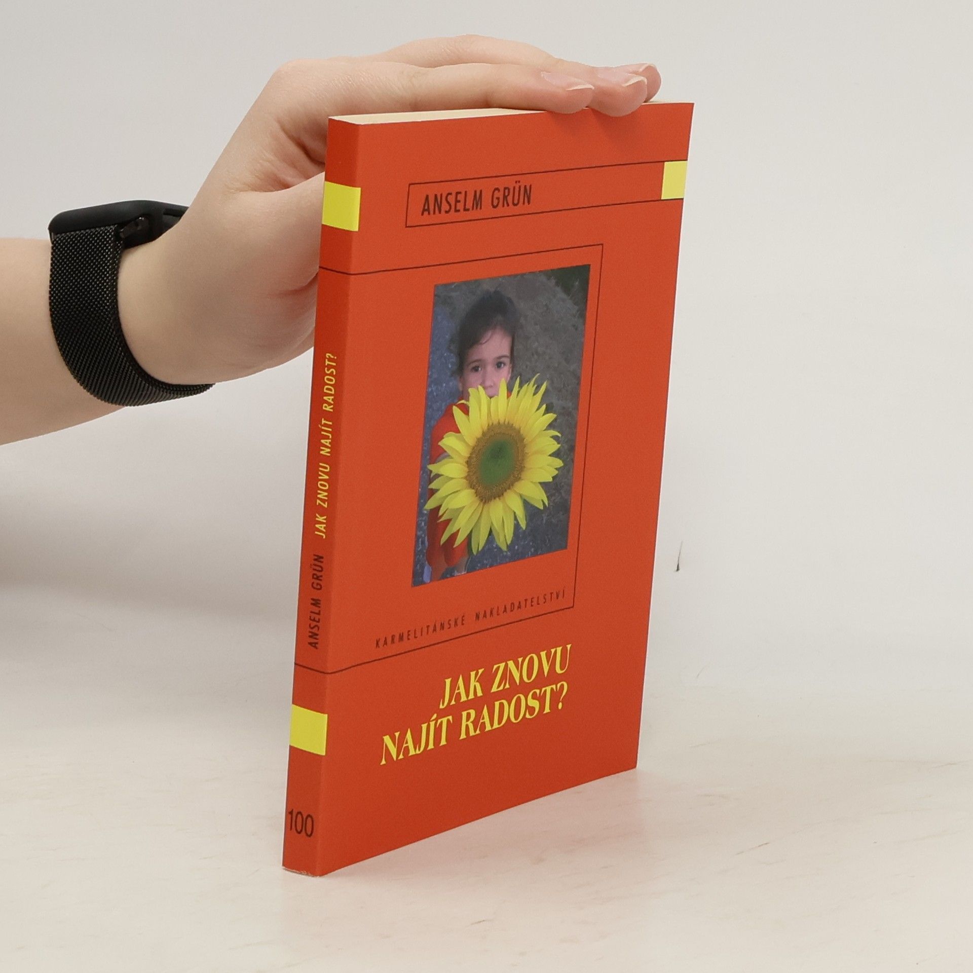 Anselm Grün Jak znovu najít radost?