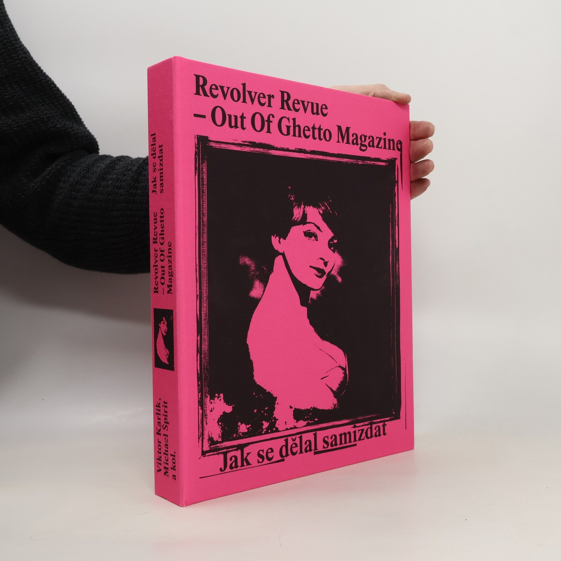 Revolver Revue. Out of Ghetto Magazine. Jak se dělal samizdat