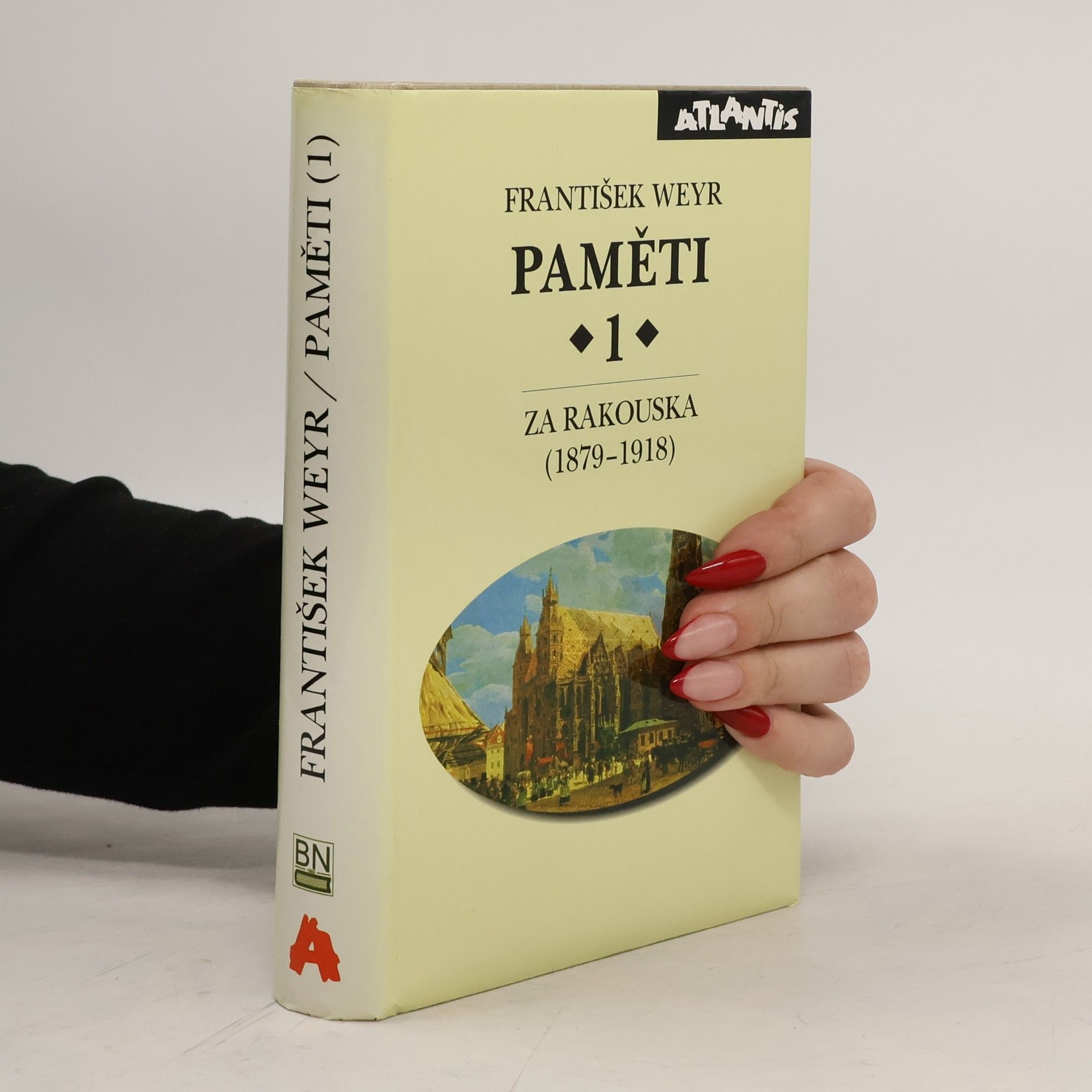 František Weyr Paměti 1. Za Rakouska (1879-1918)