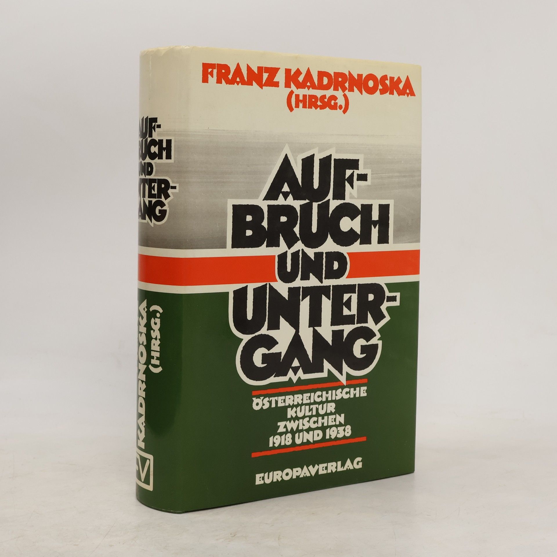 Franz Kadrnoska Aufbruch und Untergang