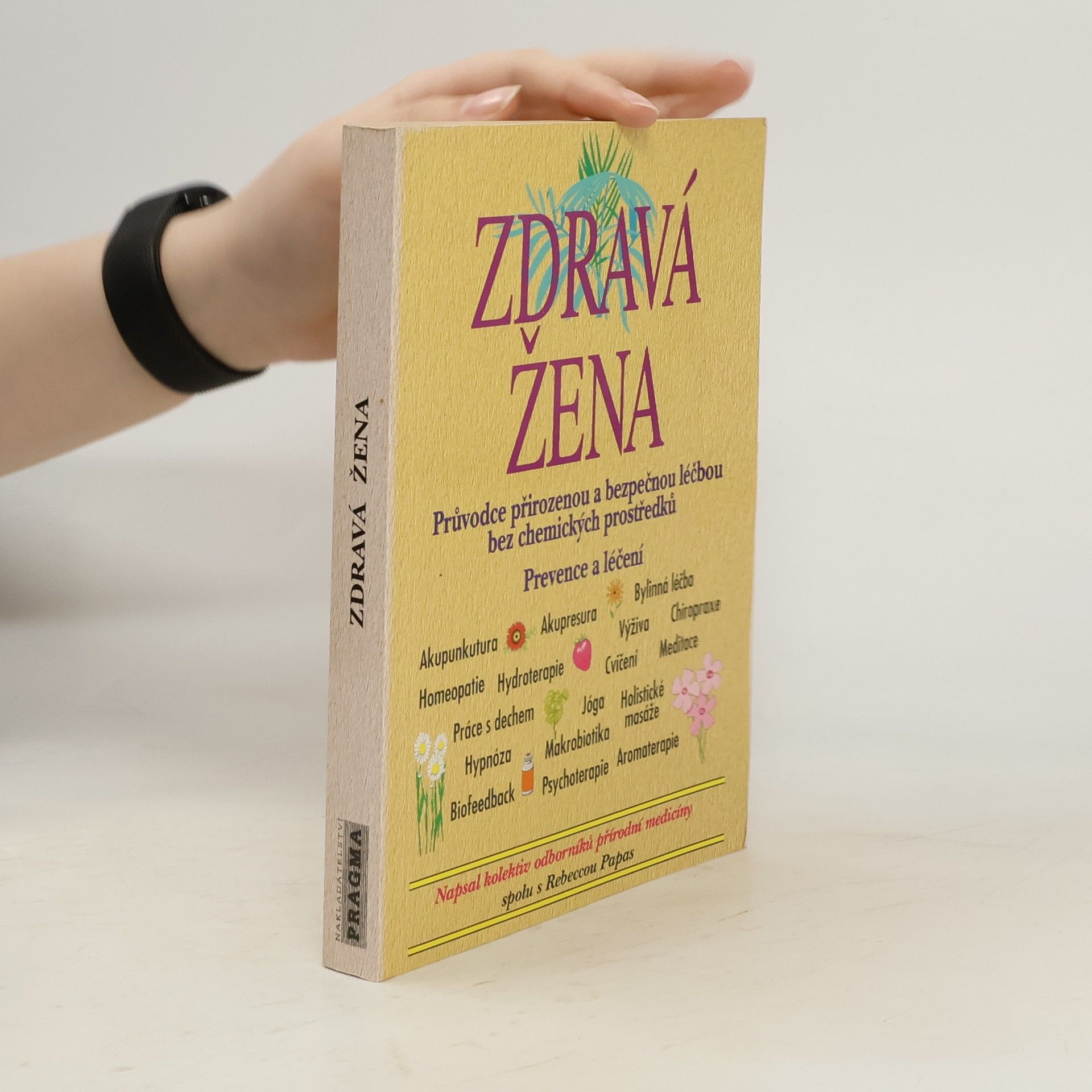 Zdravá žena: Průvodce přirozenou a bezpečnou léčbou bez chemických prostředků : prevence a léčení