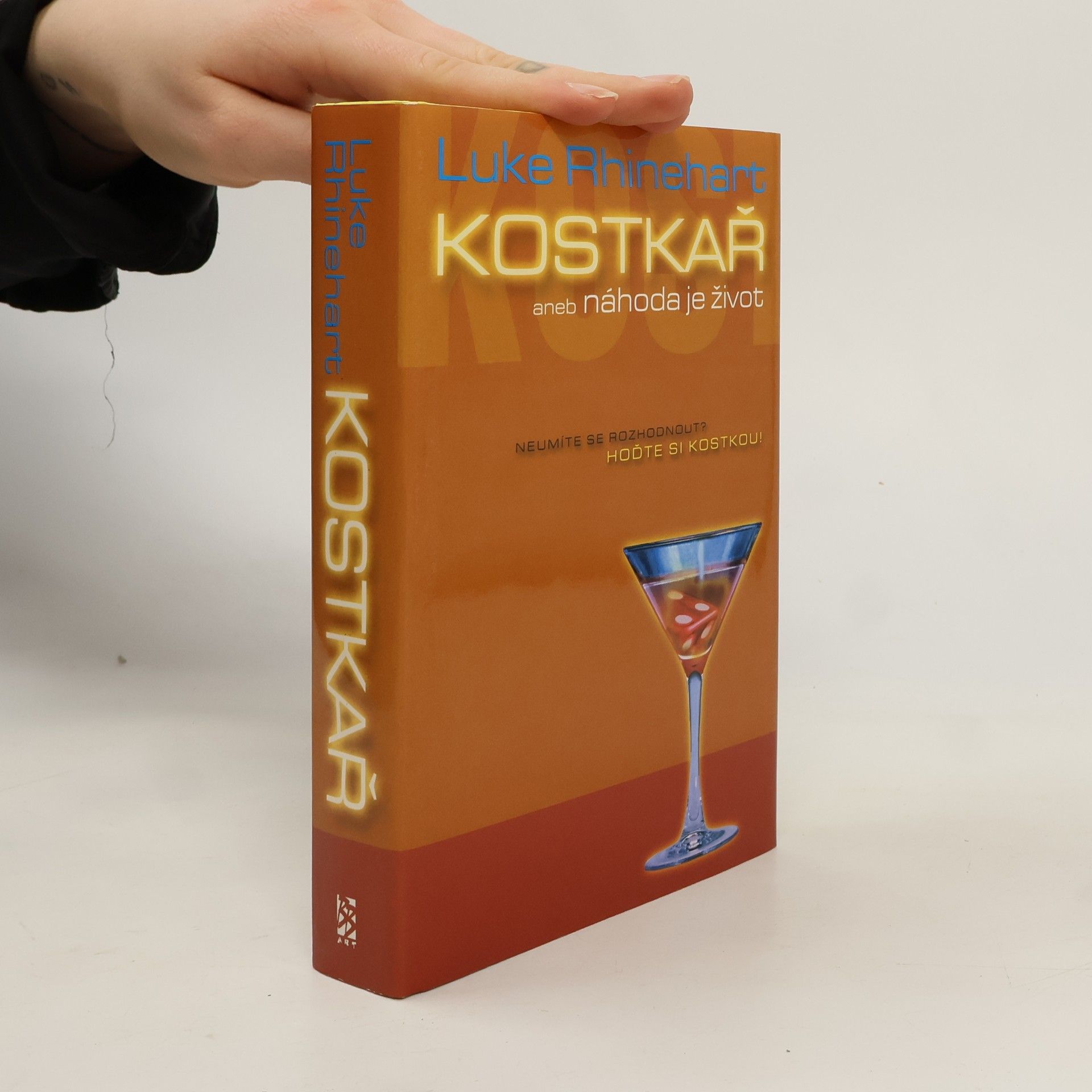 Luke Rhinehart Kostkař, aneb, Náhoda je život