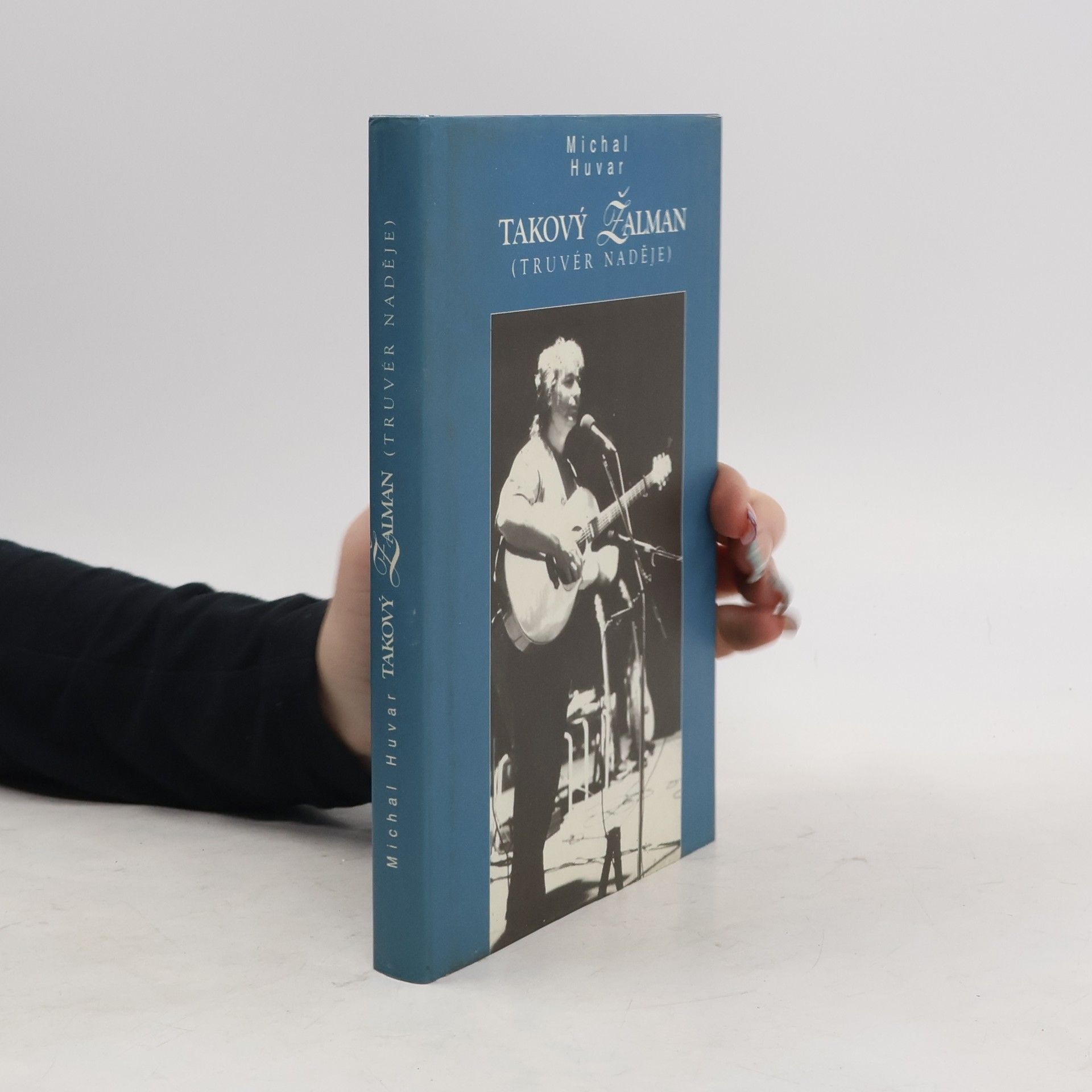 Michal Huvar Takový Žalman (truvér naděje)