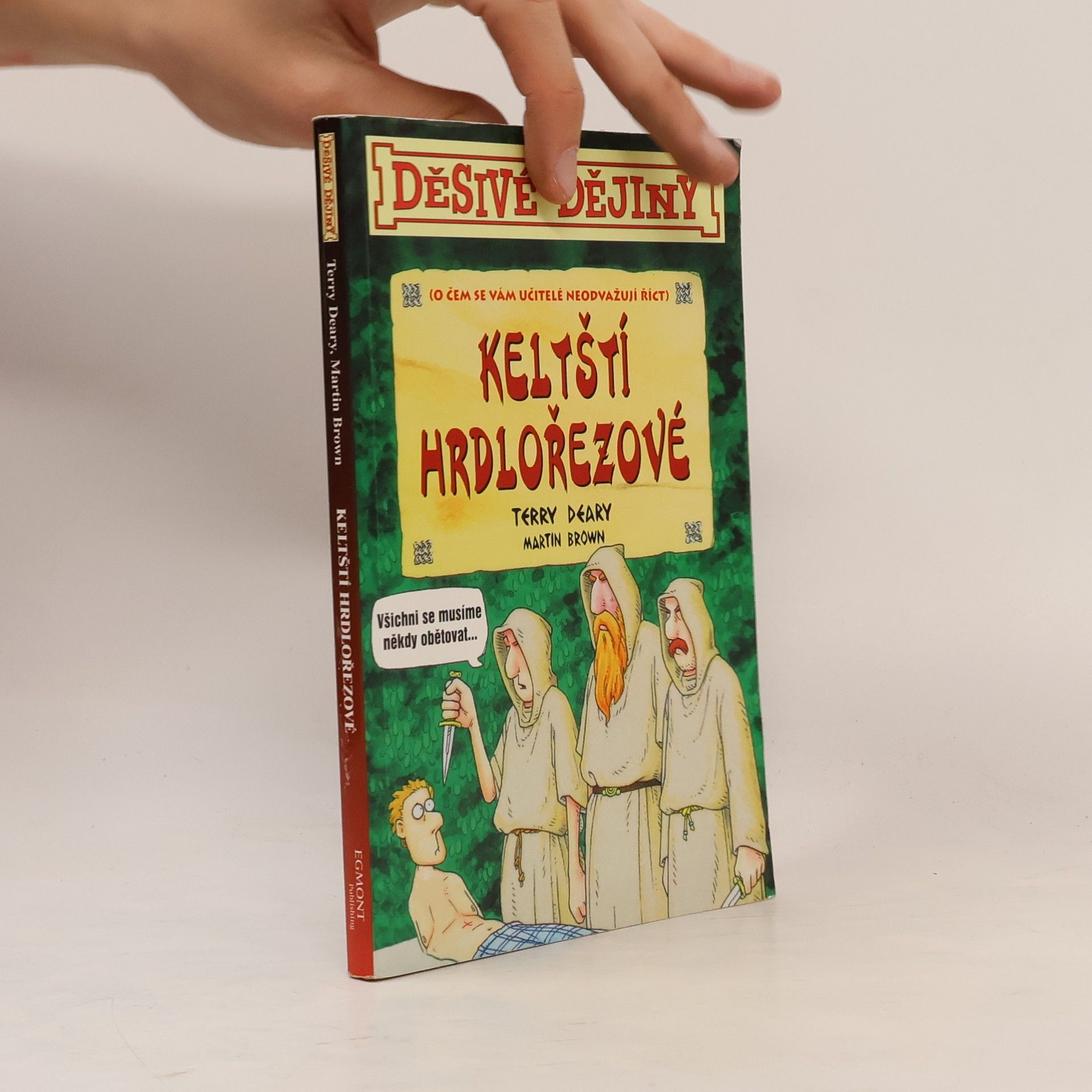 Keltští hrdlořezové (o čem se vám učitelé neodvažují říct)