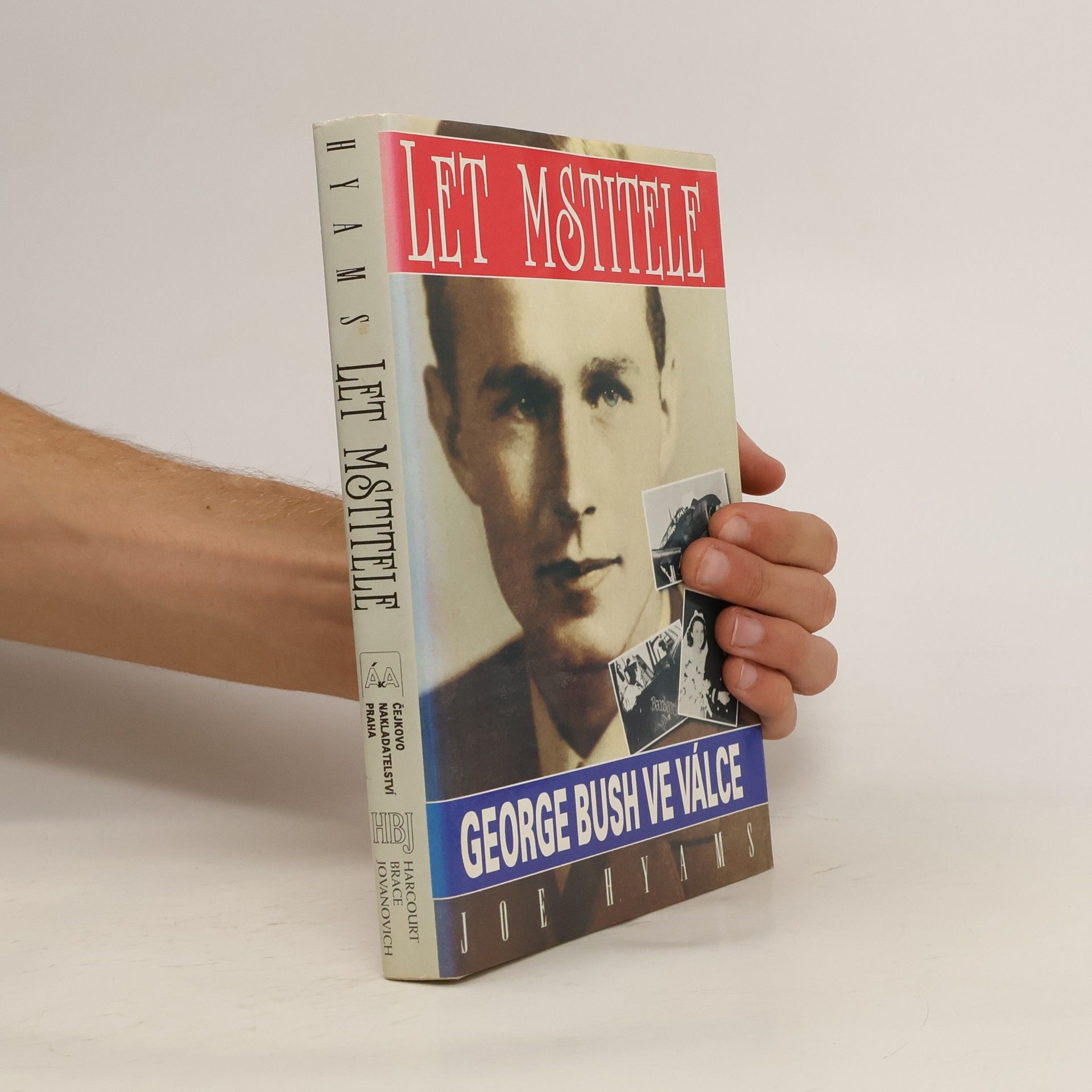 Joe Hyams Let mstitele. George Bush ve válce