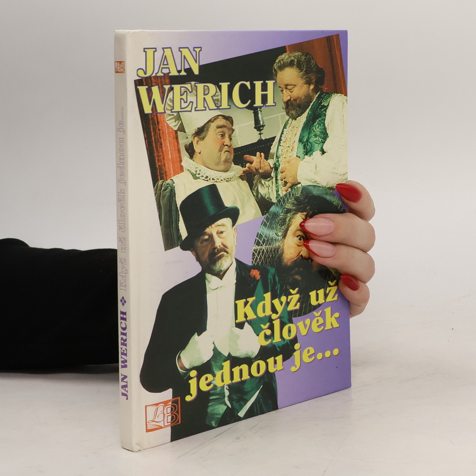 Jan Werich Když už člověk jednou je...