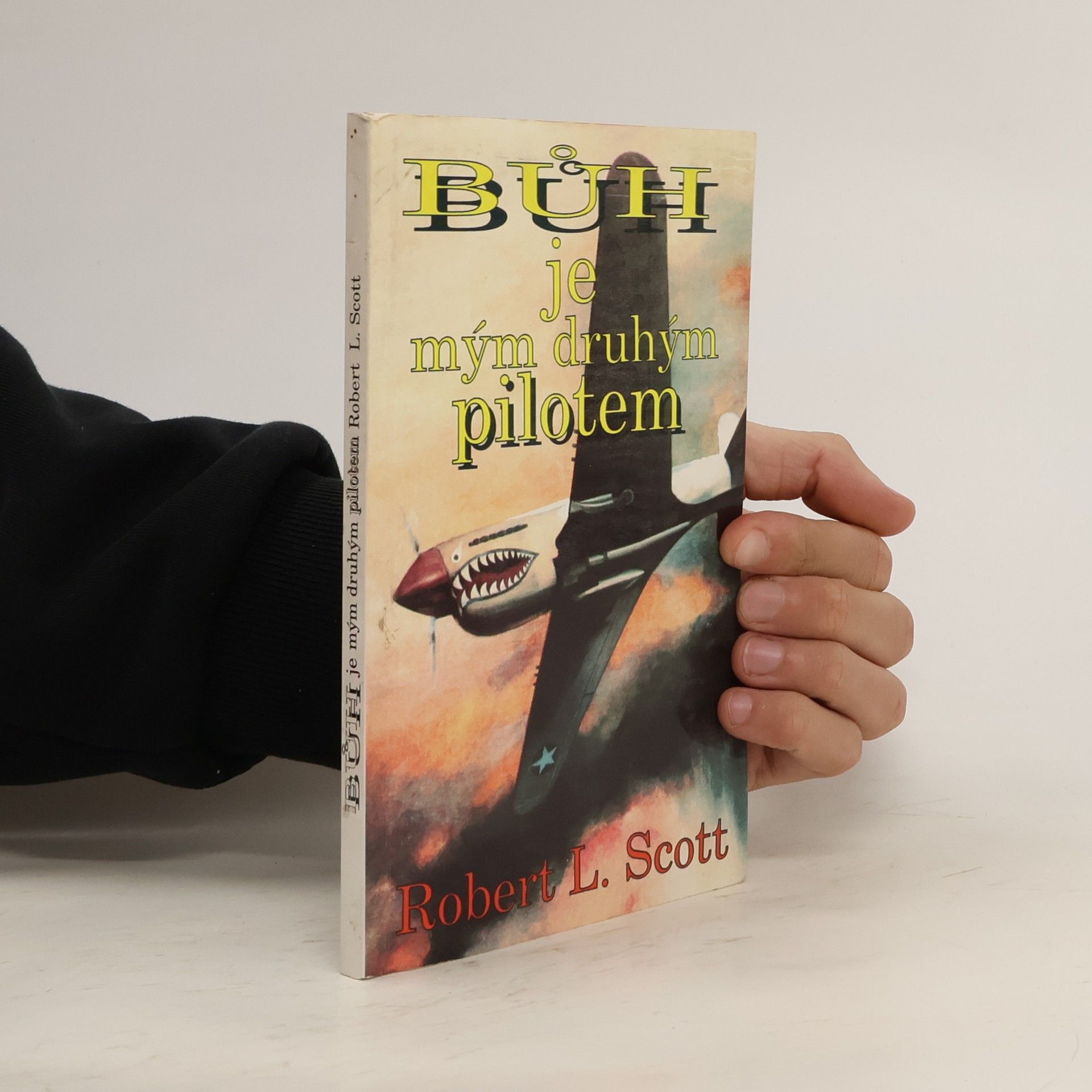 Robert Lee Scott Bůh je mým druhým pilotem