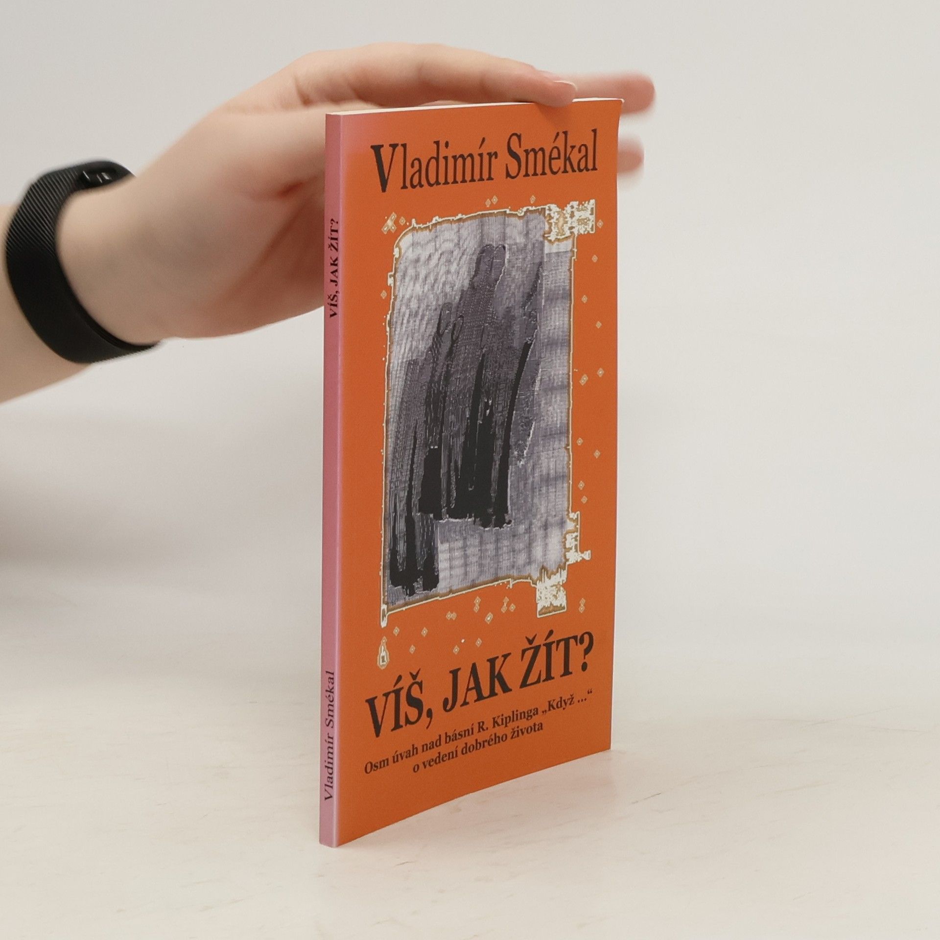 Vladimír Smékal Víš, jak žít?