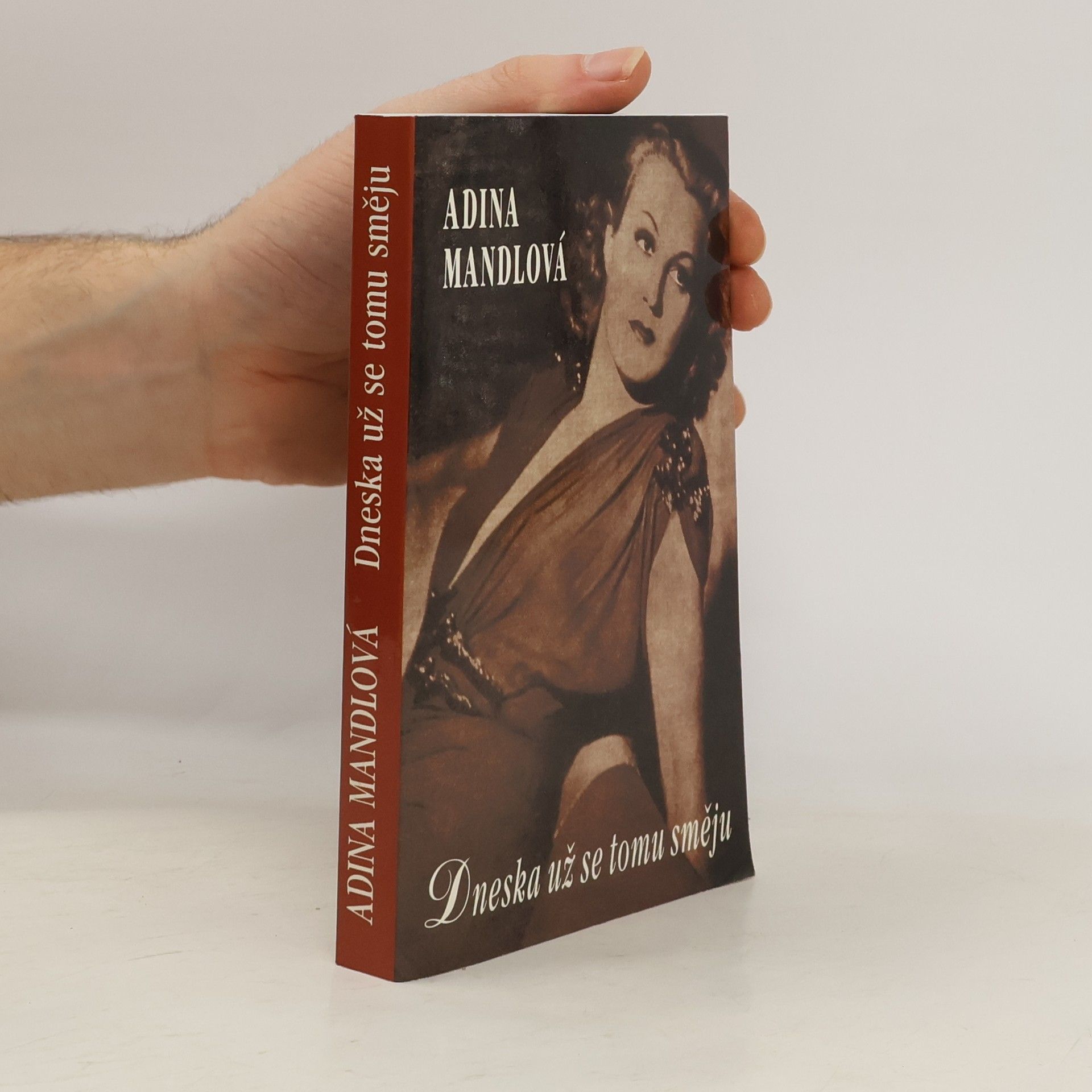 Adina Mandlová Dneska už se tomu směju