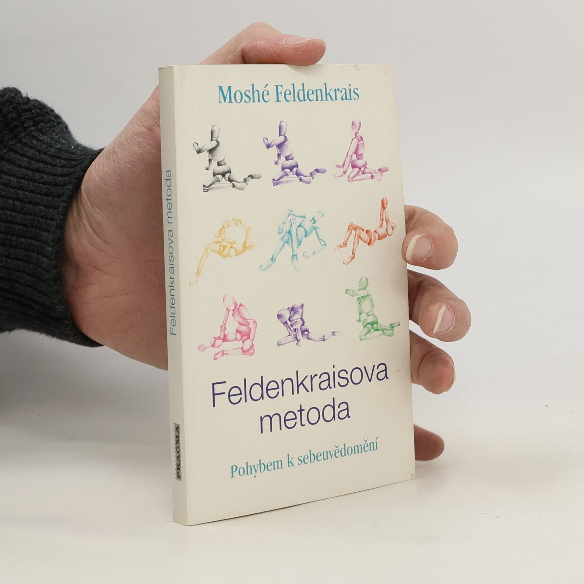 Moshé Feldenkrais Feldenkraisova metoda, Pohybem k sebeuvědomění