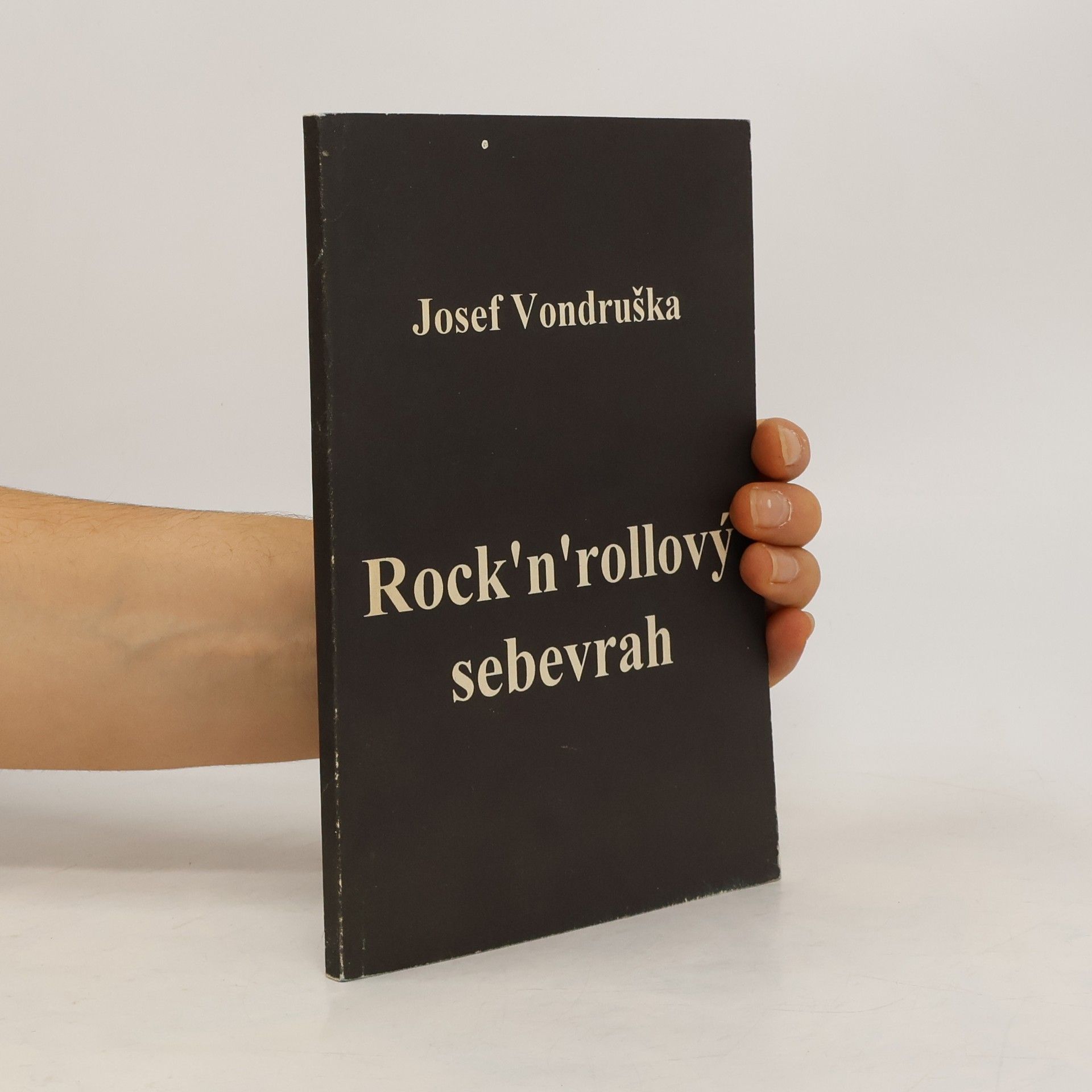 Josef Vondruška Rock'n'rollový sebevrah