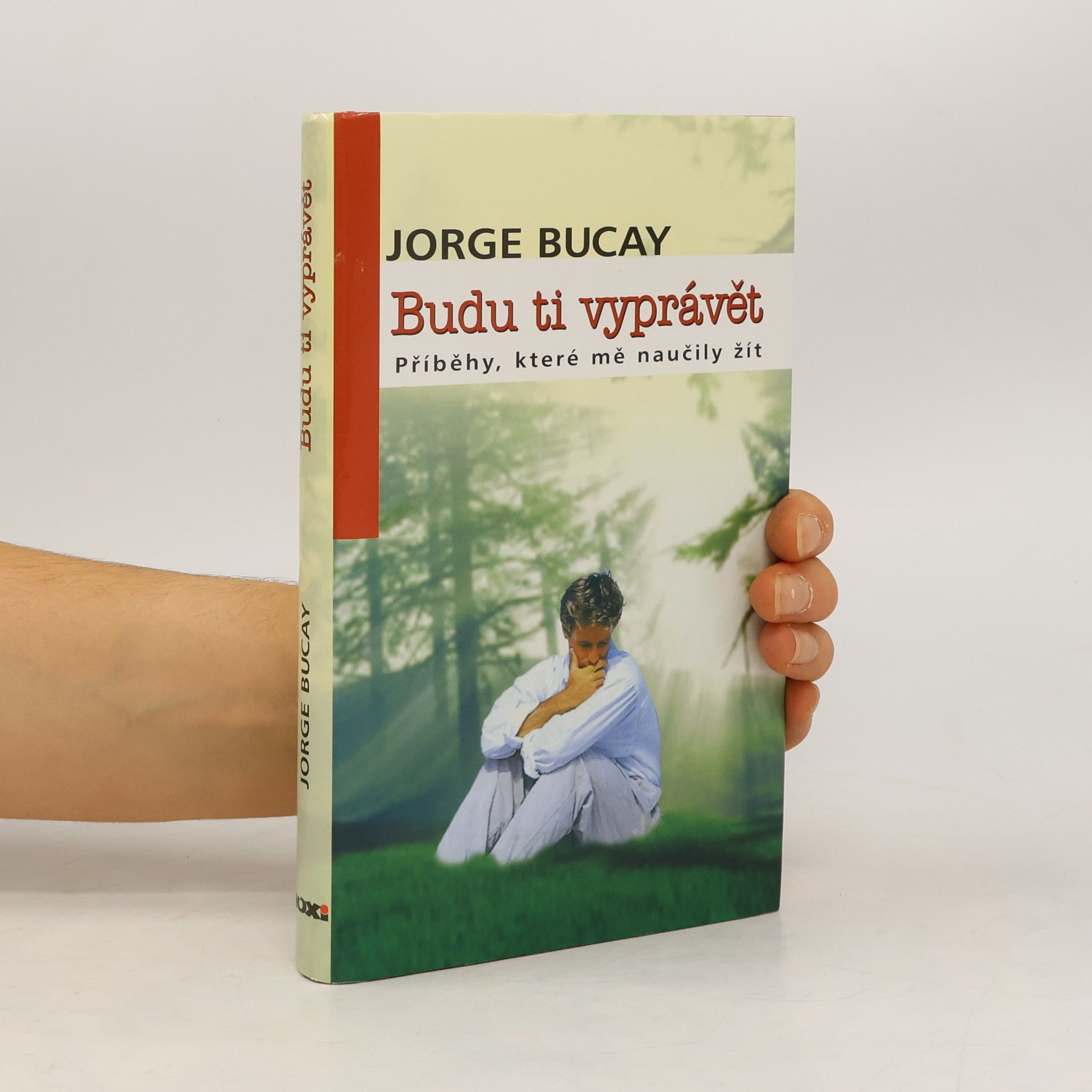 Jorge Bucay Budu ti vyprávět: Příběhy, které mě naučily žít