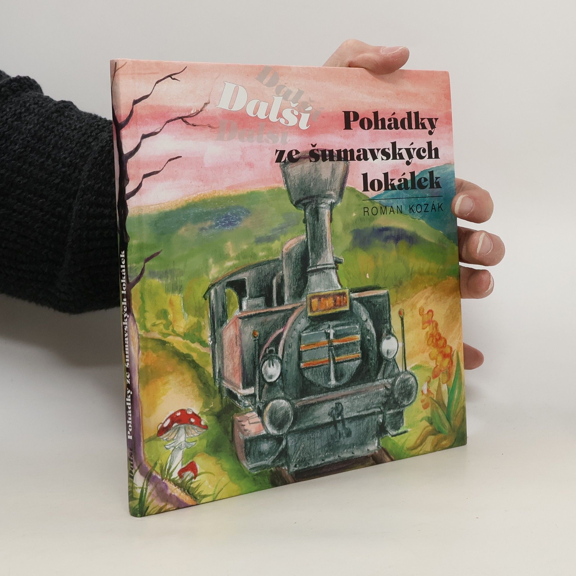 Roman Kozak Další pohádky ze šumavských lokálek