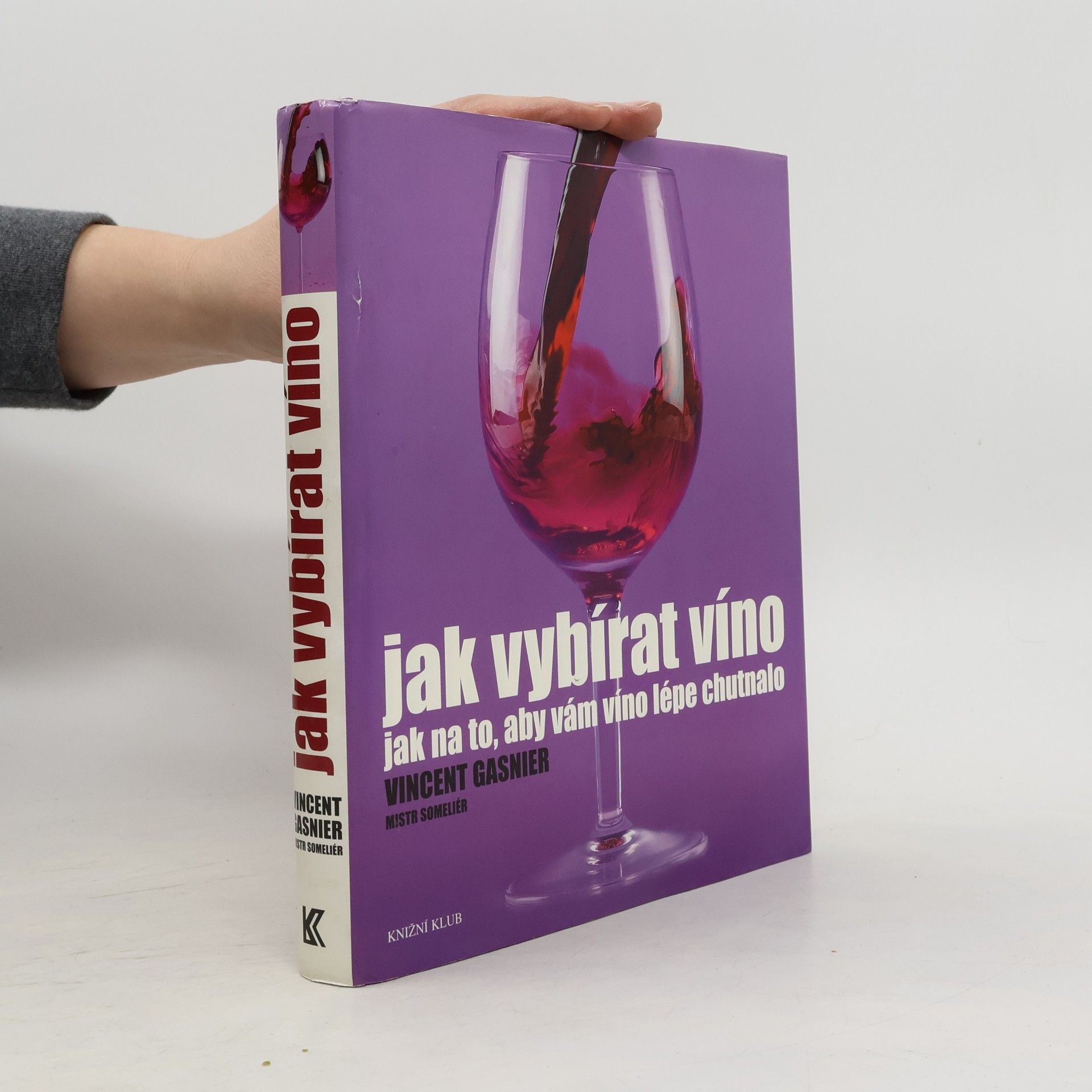 Jak vybírat víno. Jak na to, aby vám víno lépe chutnalo