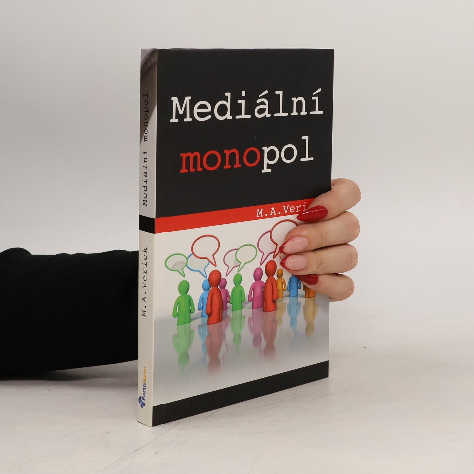 M. A. Verick Mediální monopol: Kontrola myšlenek a temná manipulace