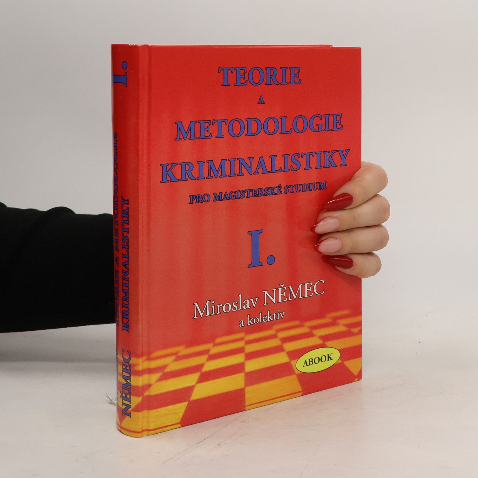 Teorie a metodologie kriminalistiky pro magisterské studium - I. díl