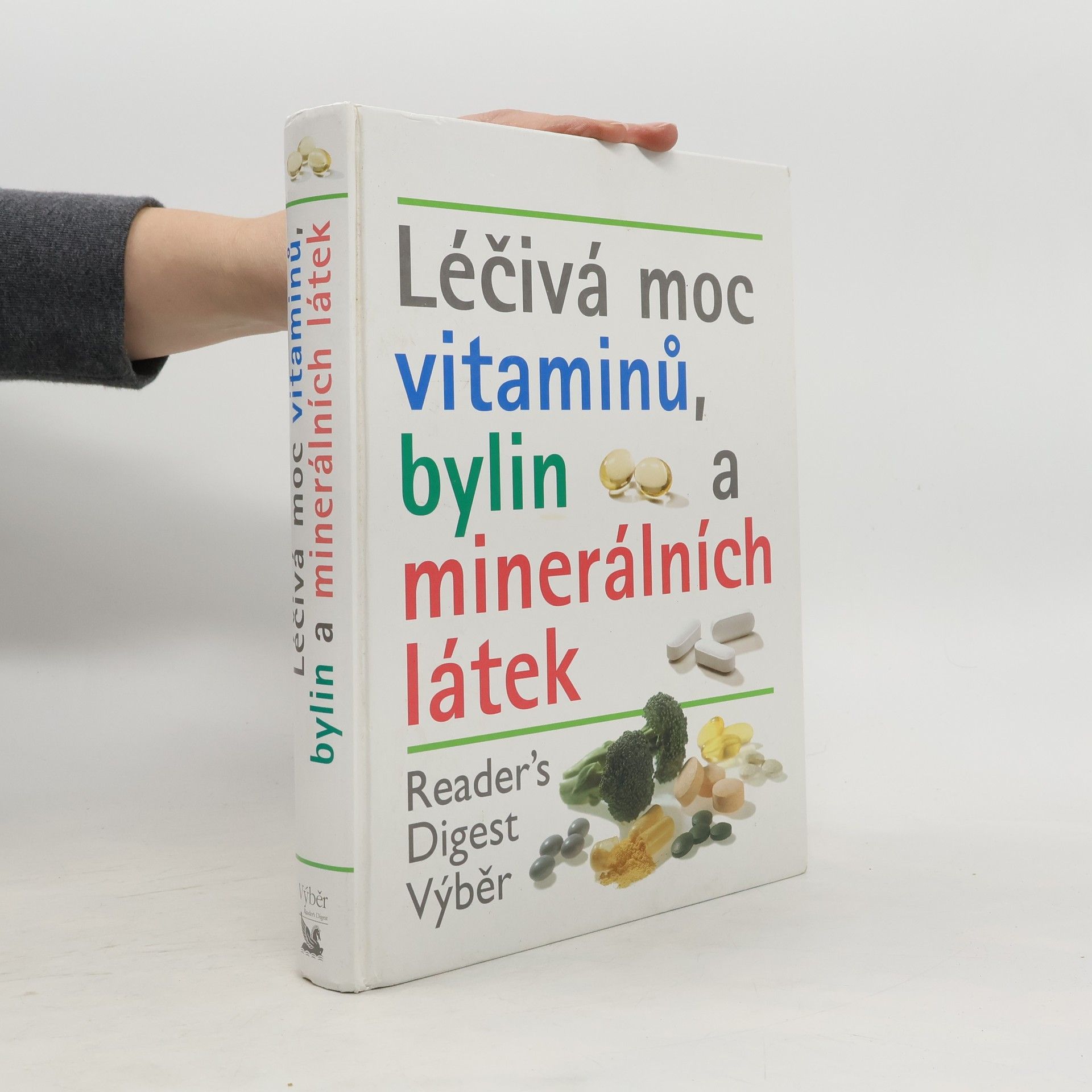 Various authors Léčivá moc vitaminů, bylin a minerálních látek