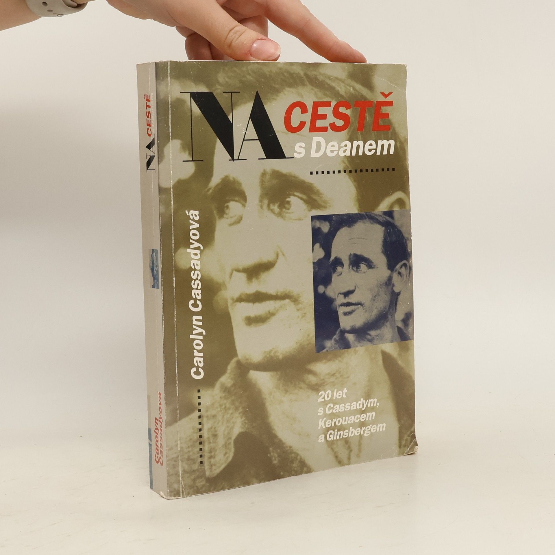 Na cestě s Deanem : 20 let s Cassadym, Kerouacem a Ginsbergem