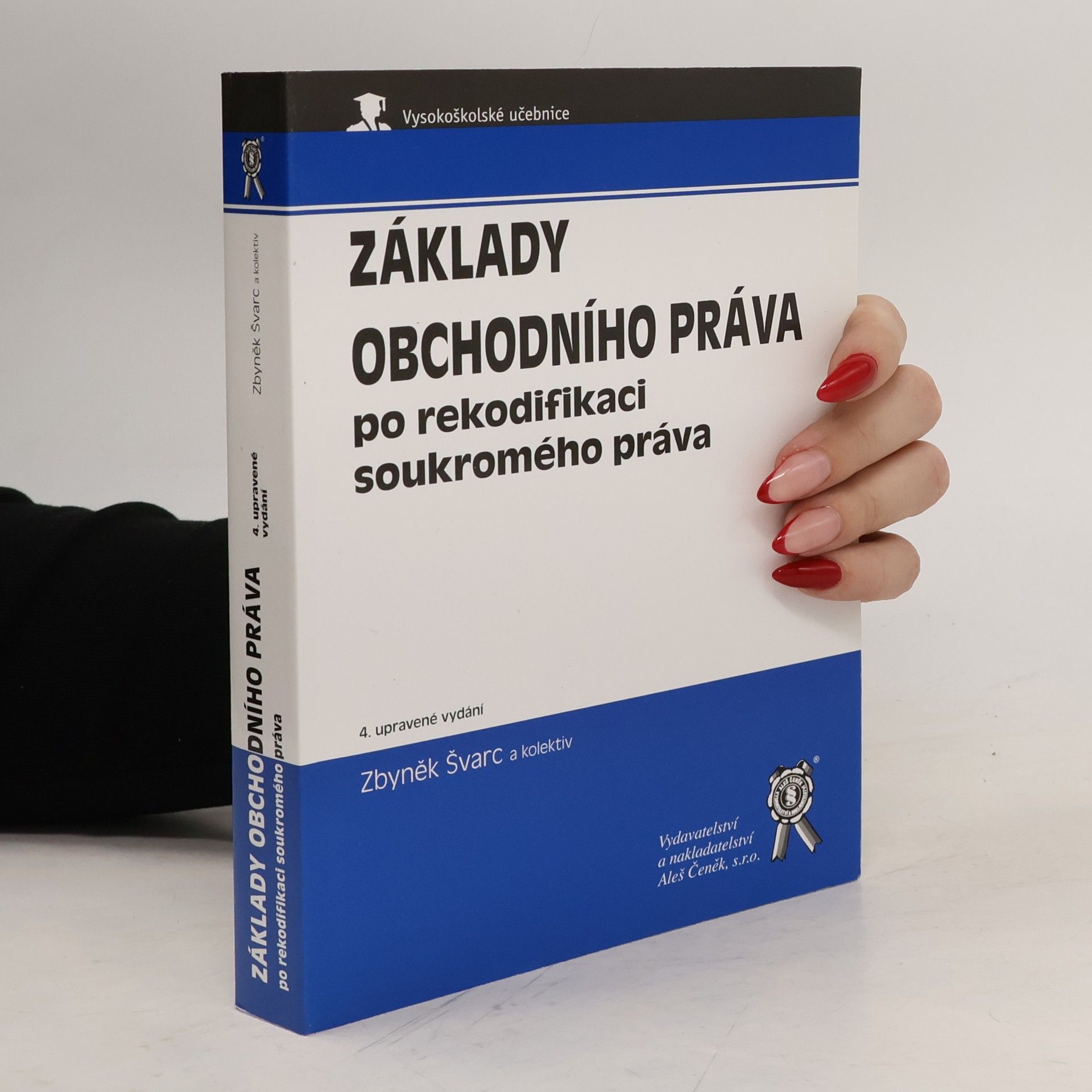 Zbyněk Švarc Základy obchodního práva po rekodifikaci soukromého práva
