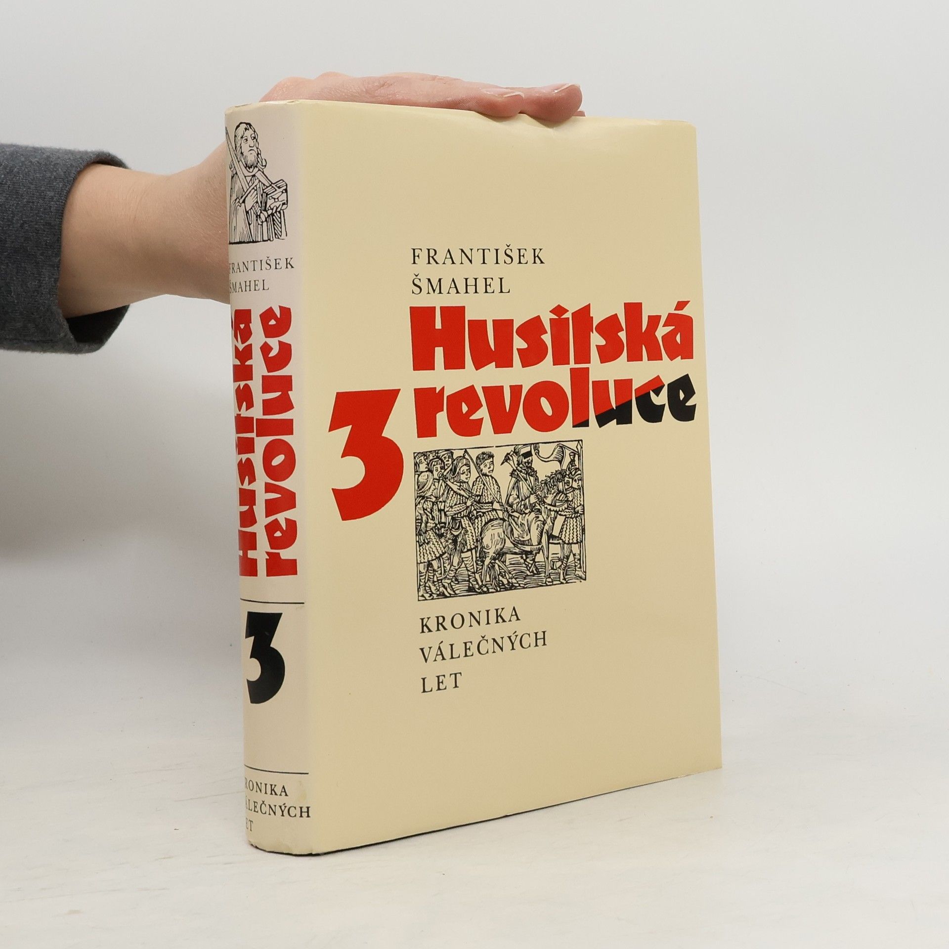 Husitská revoluce 3. Kronika válečných let