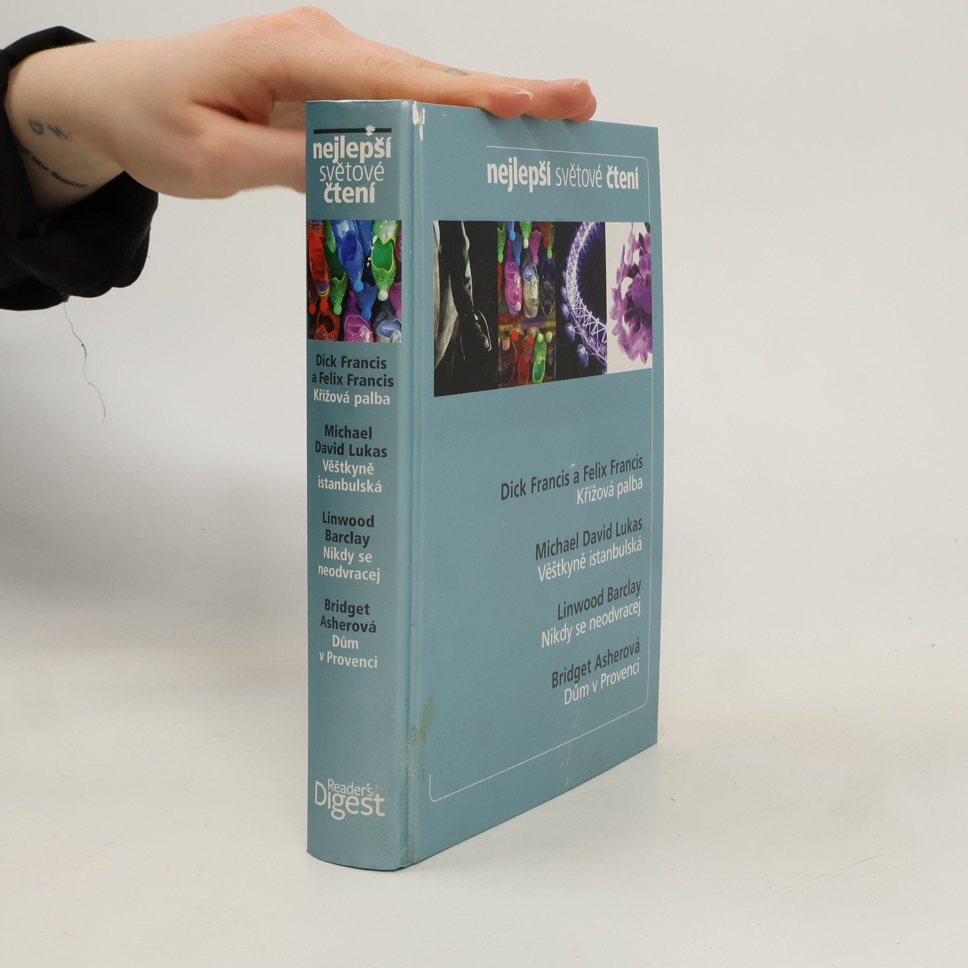 AA.VV. Nejlepší světové čtení. Křížová palba; Věštkyně istanbulská; Nikdy se neodvracej; Dům v provenci