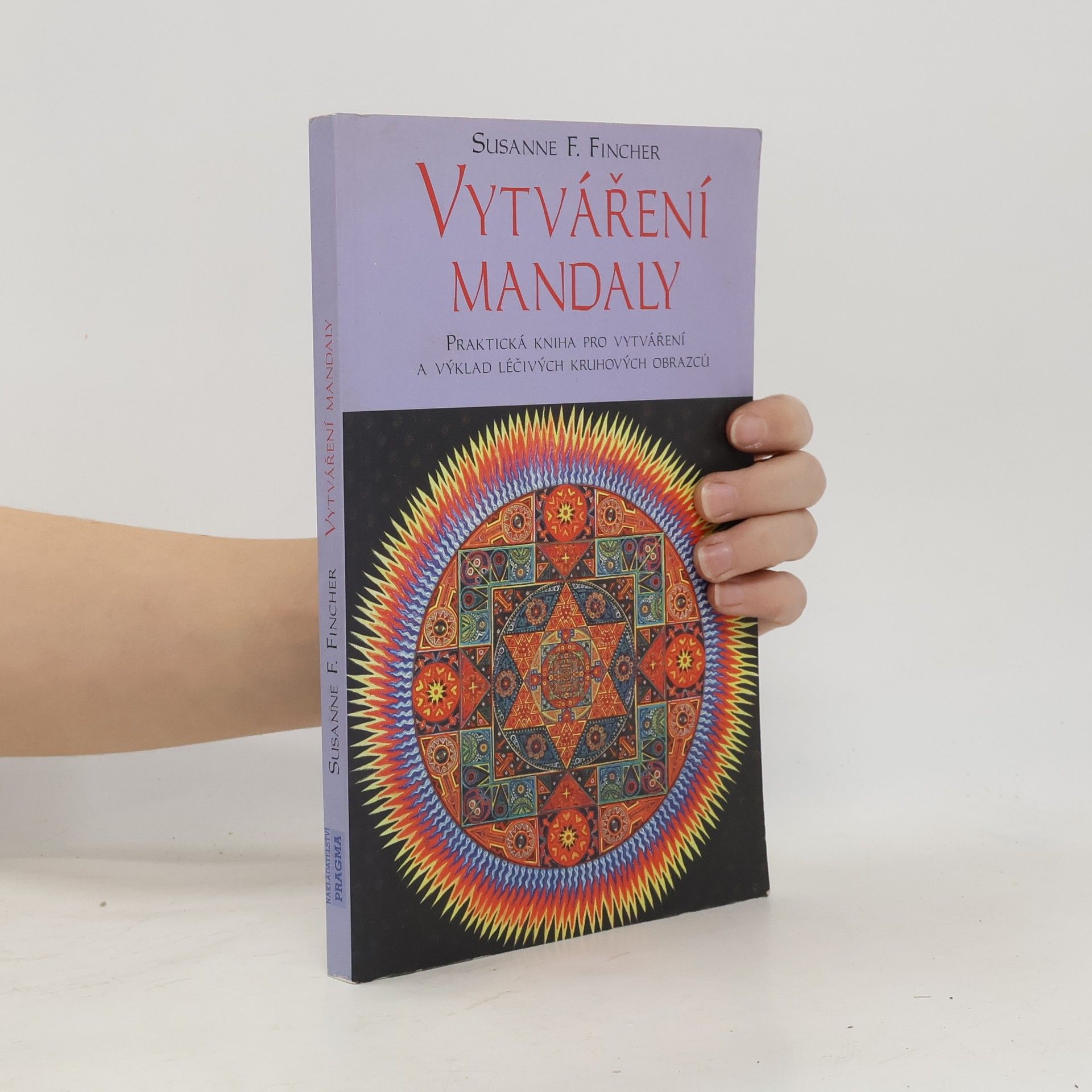 Susanne F. Fincher Vytváření mandaly: Cesta poznání, léčení a sebevyjádření