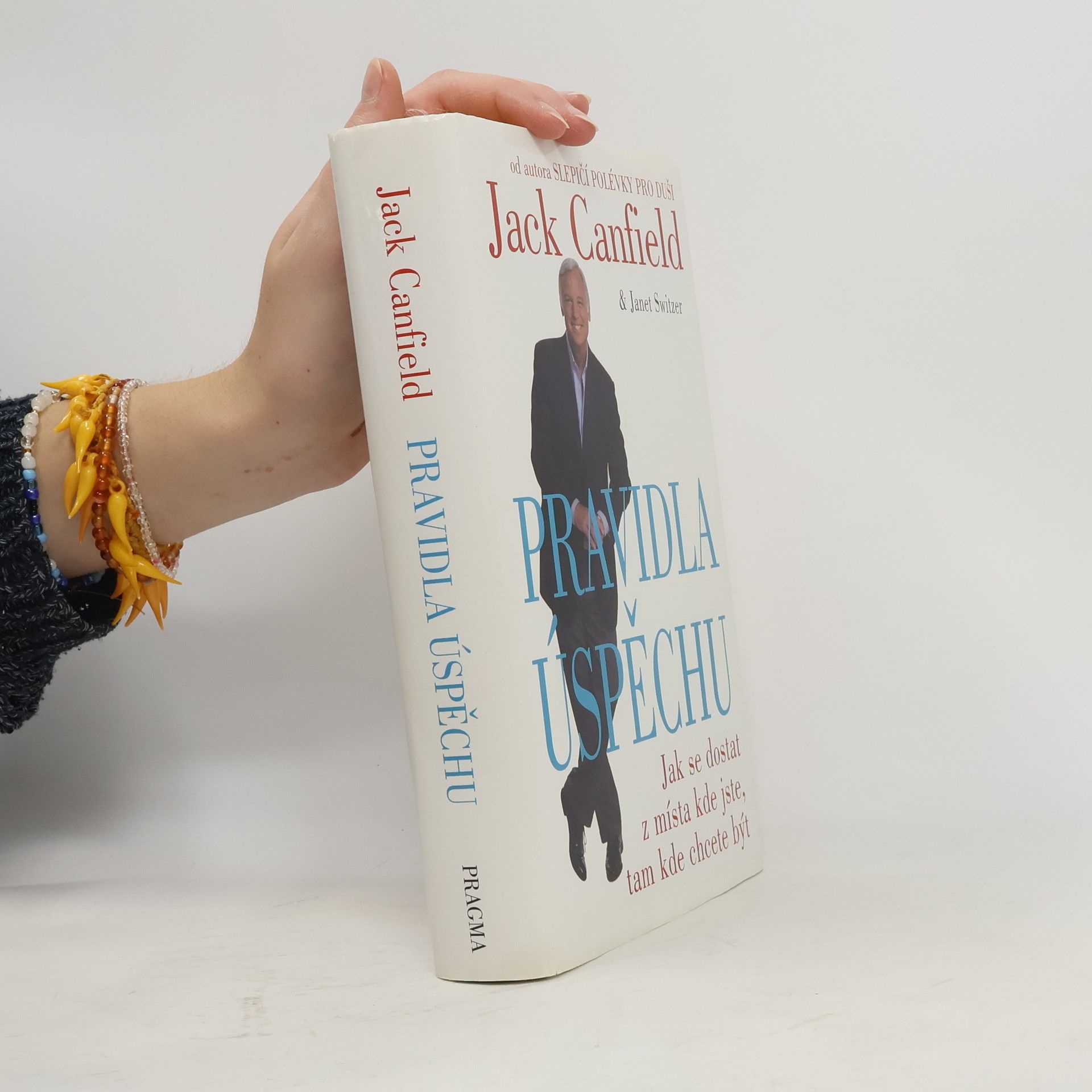 Pravidla úspěchu. Jak se dostat z místa kde jste, tam kde chcete být