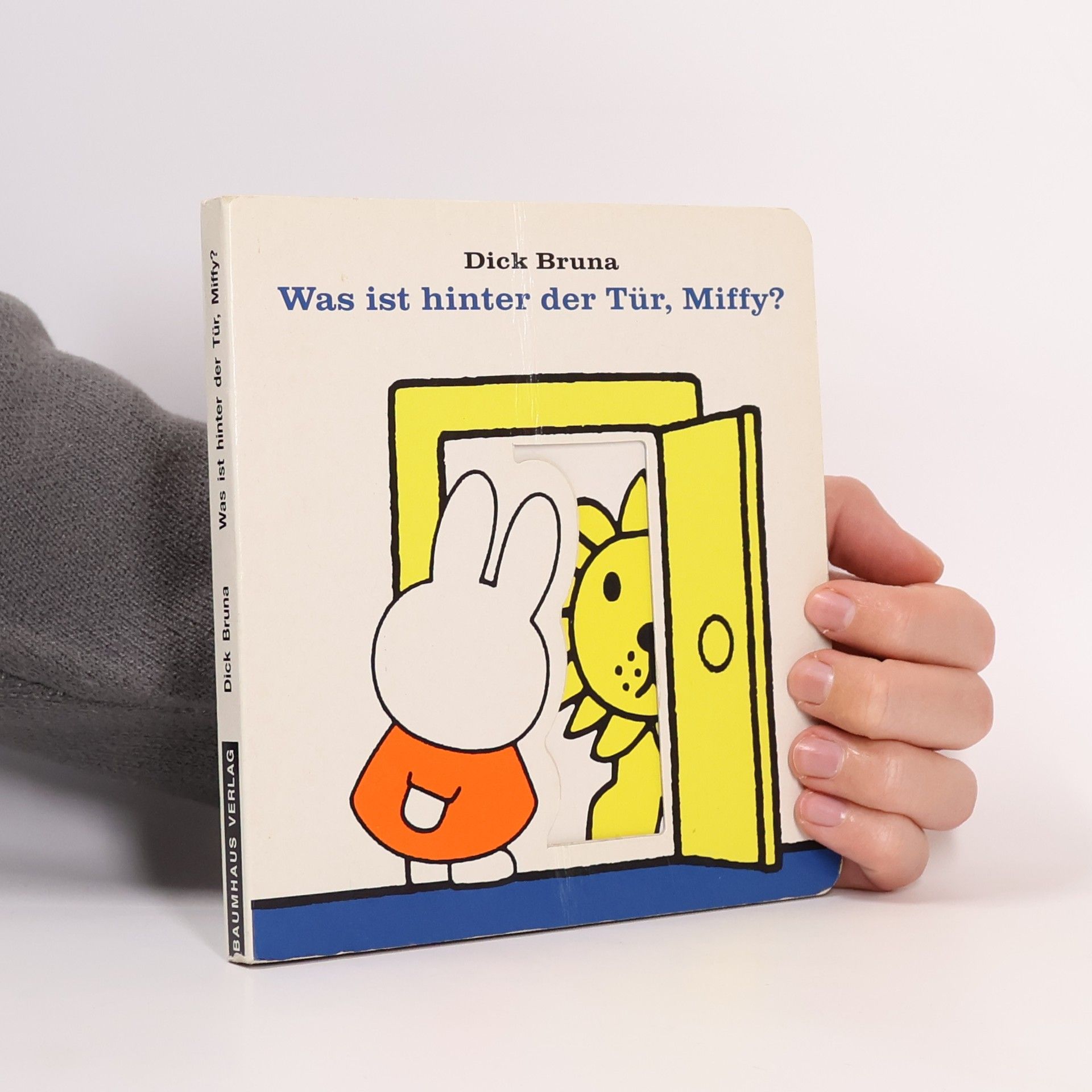 Dick Bruna Was ist hinter der Tür, Miffy?
