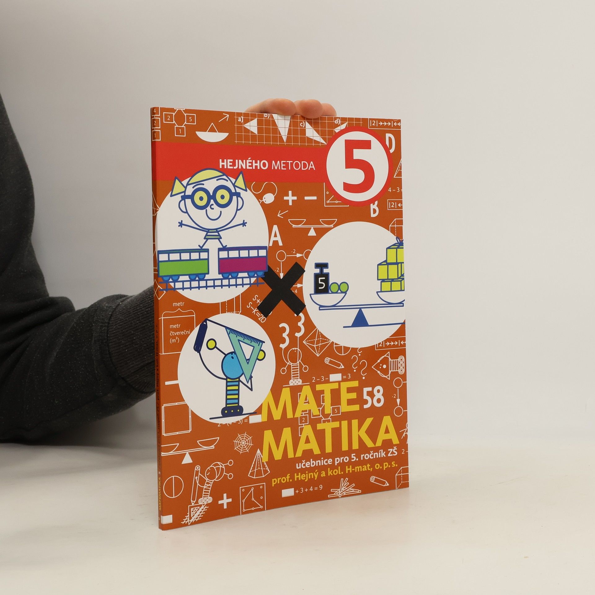 Milan Hejný Matematika 5. Hejného metoda. Učebnice pro 5. ročník ZŠ