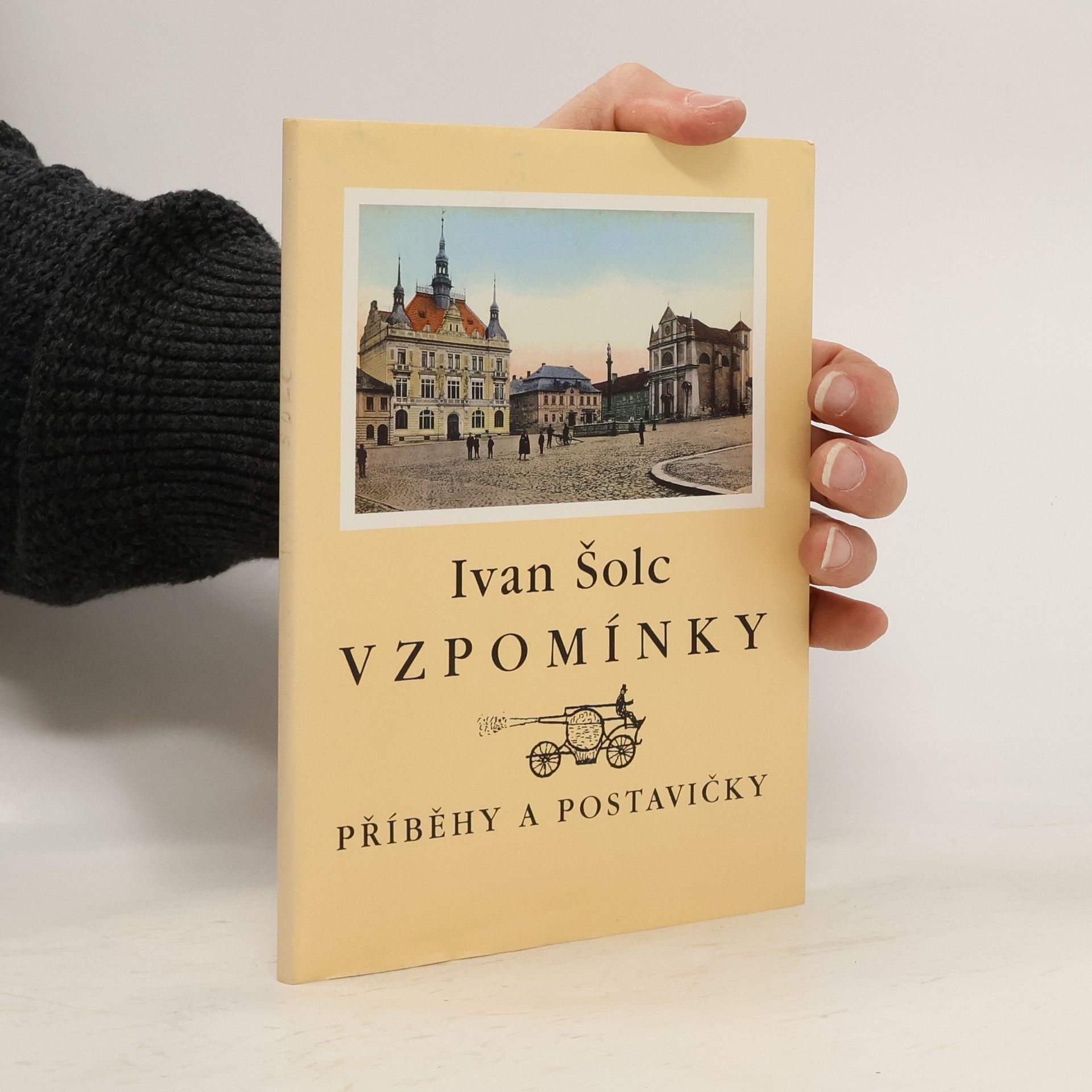 Ivan Šolc Vzpomínky: Příběhy a postavičky