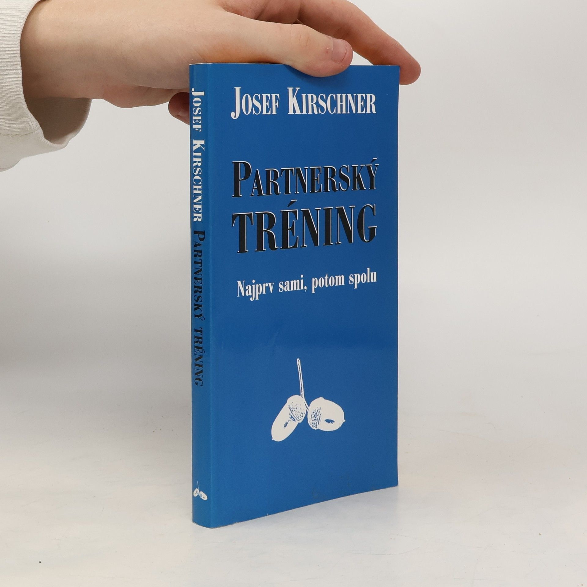 Josef Kirschner Partnerský tréning - Najprv sami, potom spolu