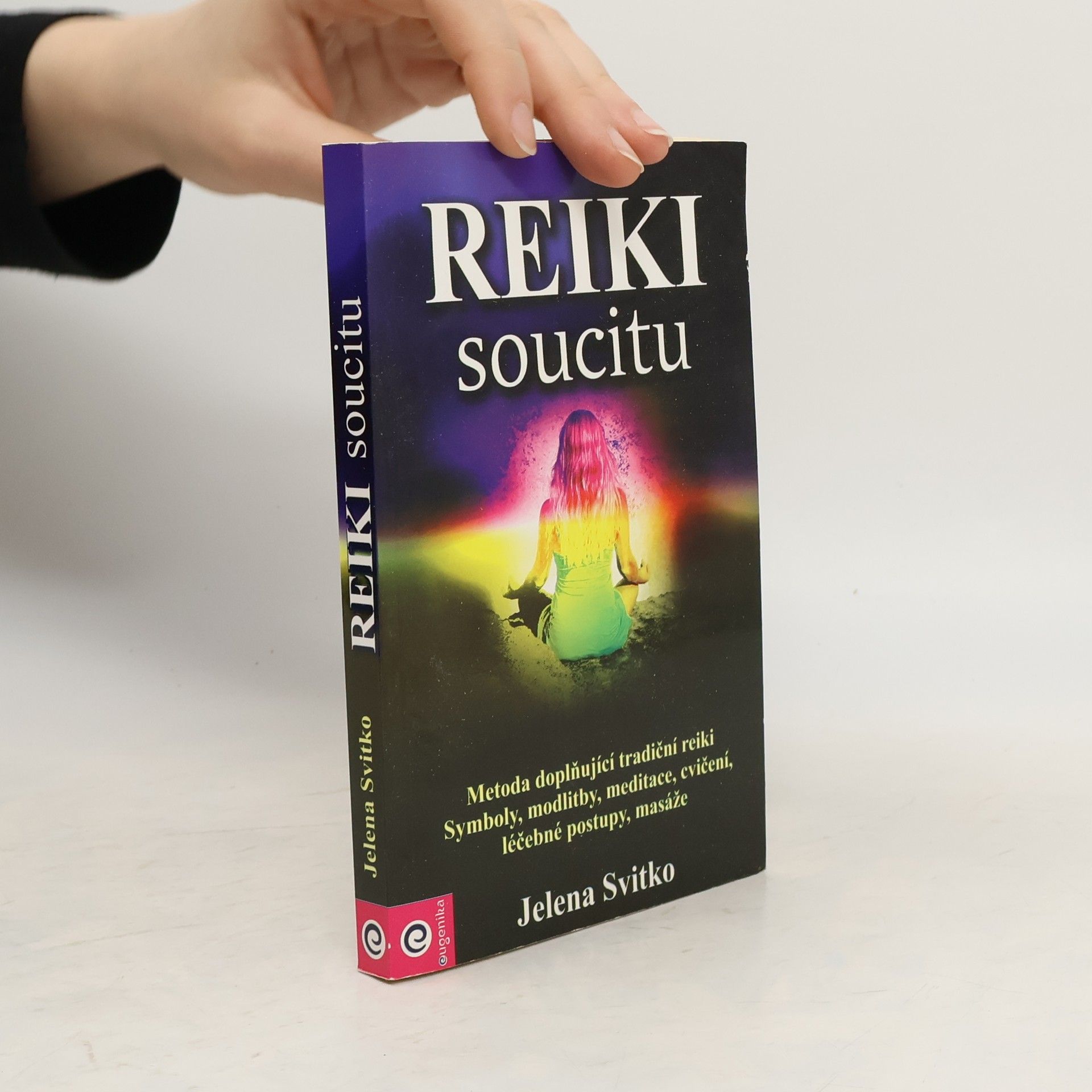 Jelena Svitko Reiki soucitu : symboly, meditace, praktiky