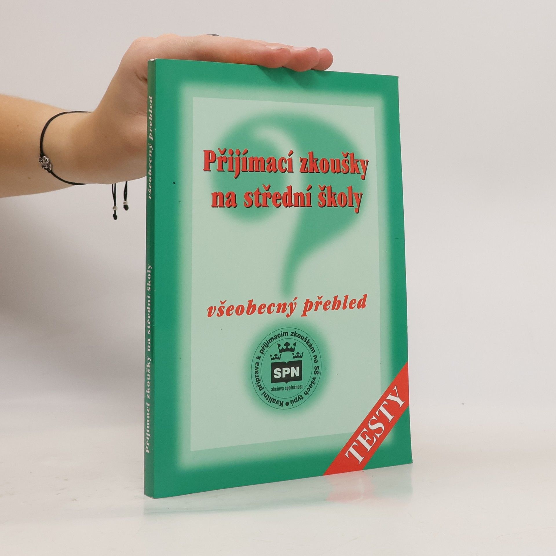 Milada Buriánková Přijímací zkoušky na střední školy: Všeobecný přehled