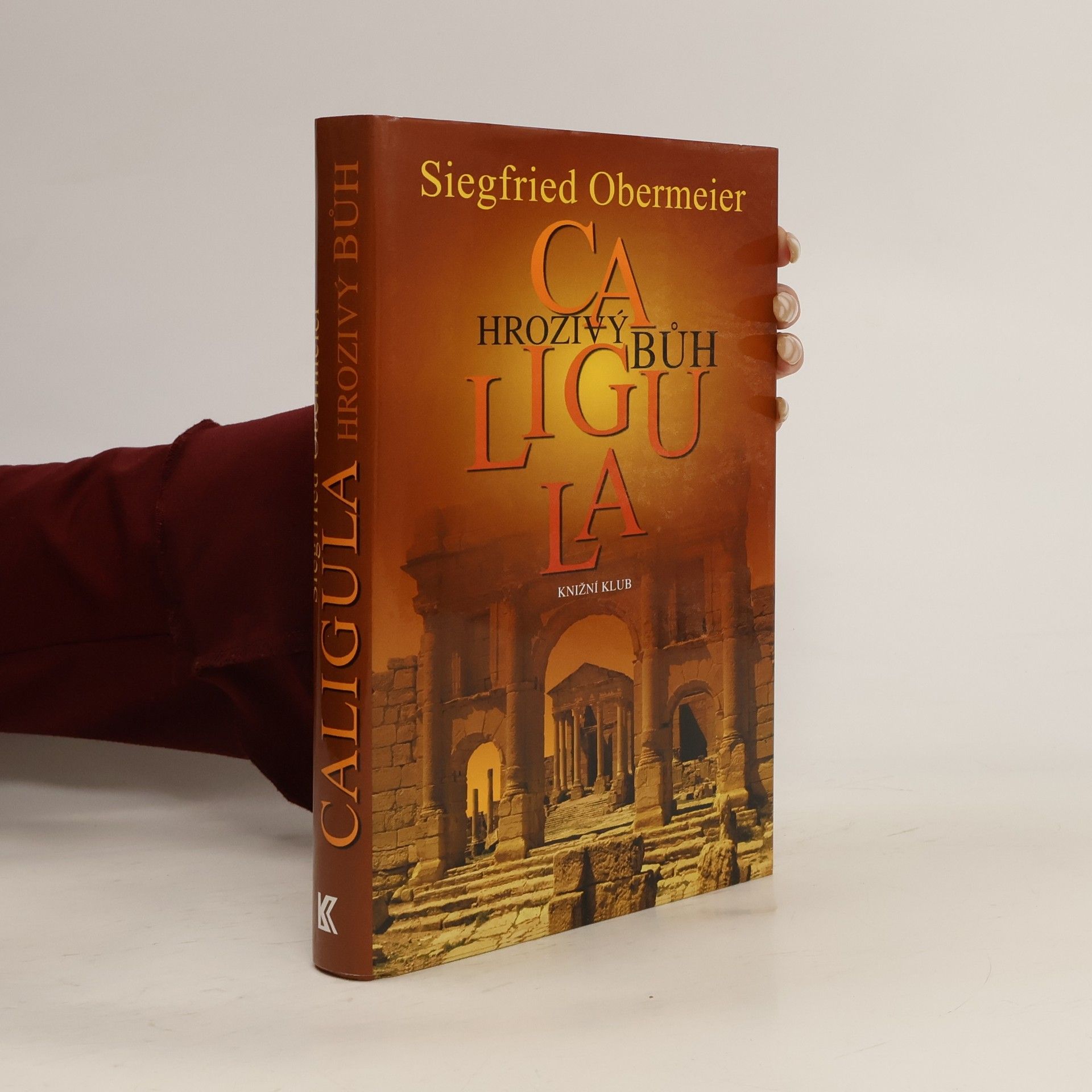 Caligula. Hrozivý bůh