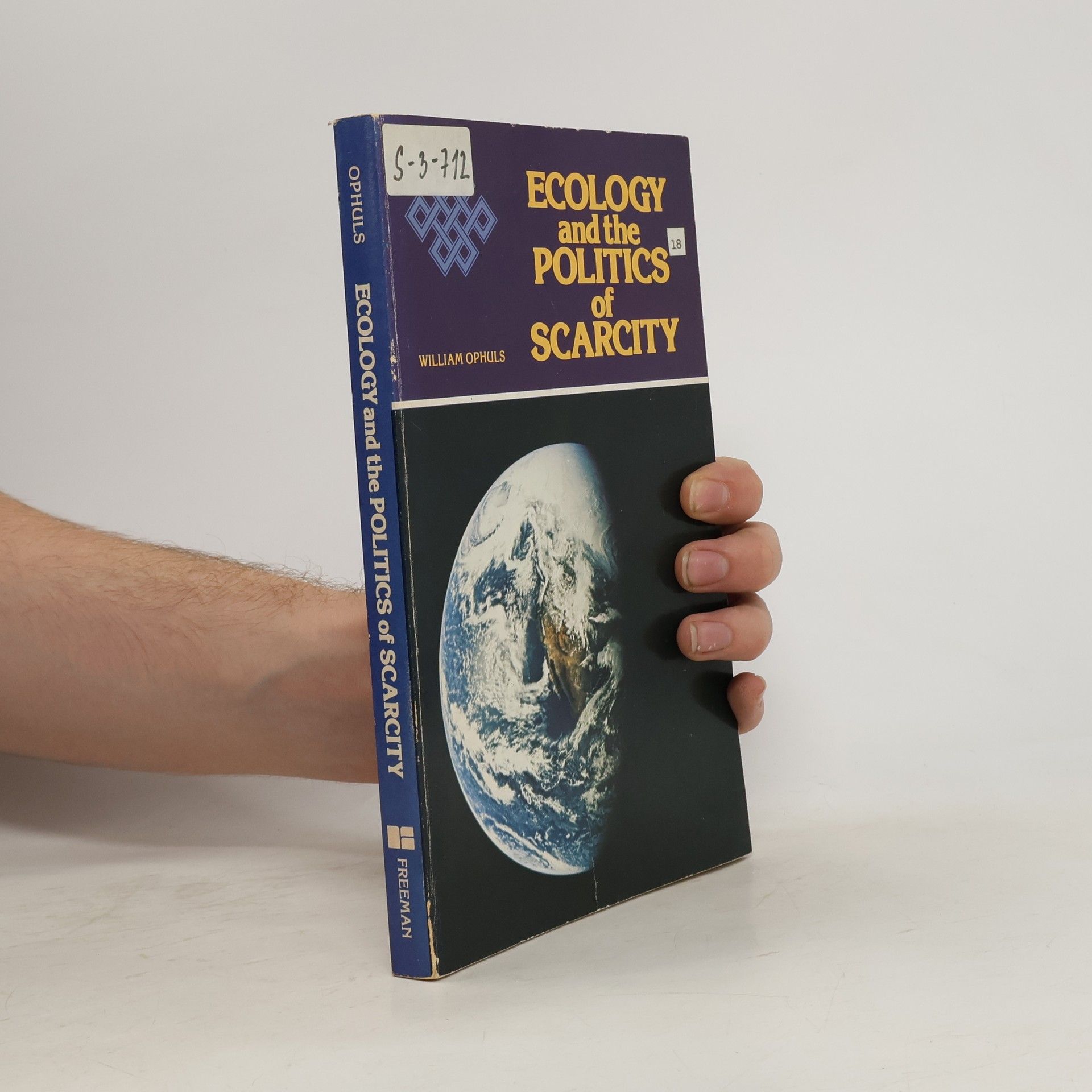 William Ophüls Ecology and the Politics of Scarcity