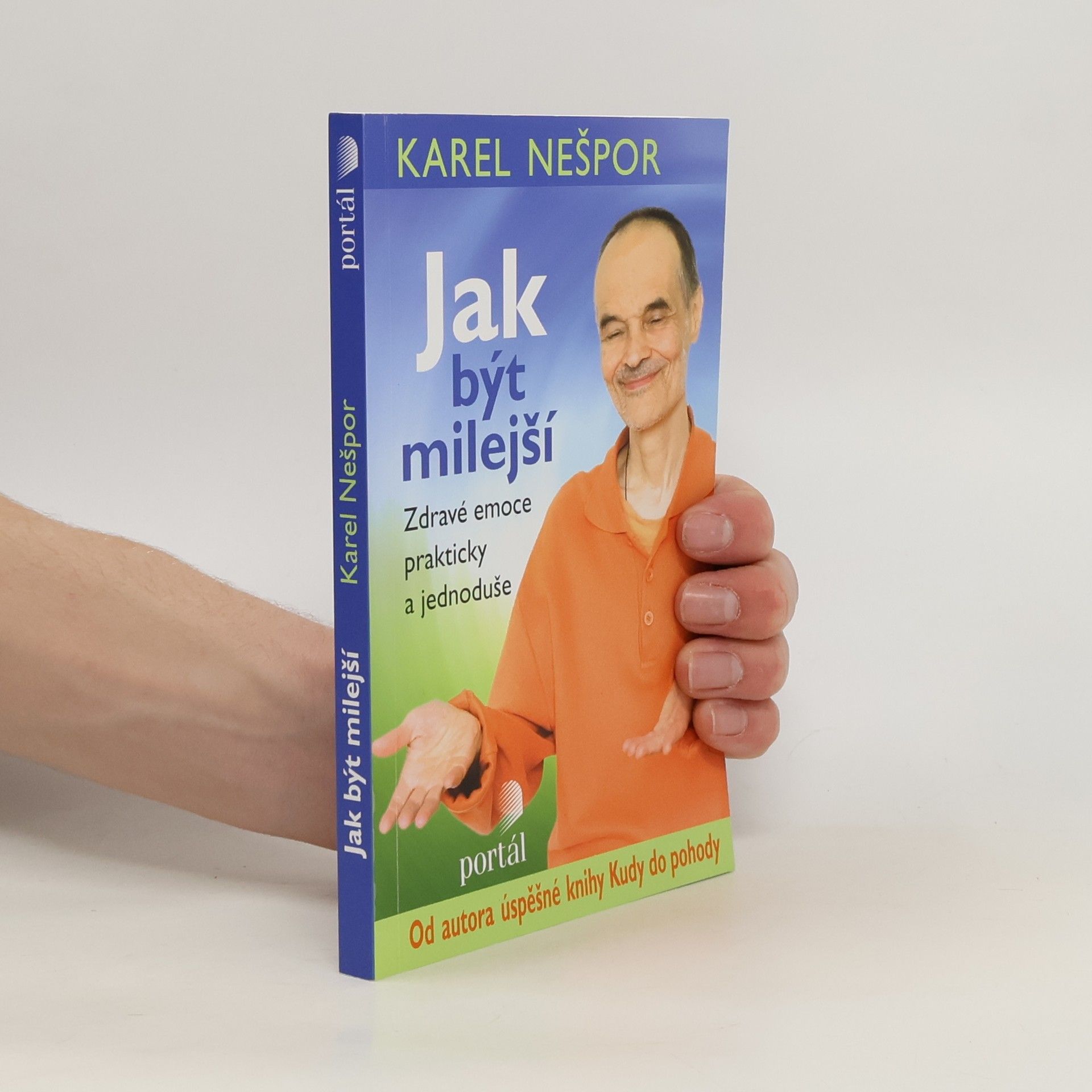 Jak být milejší : zdravé emoce prakticky a jednoduše