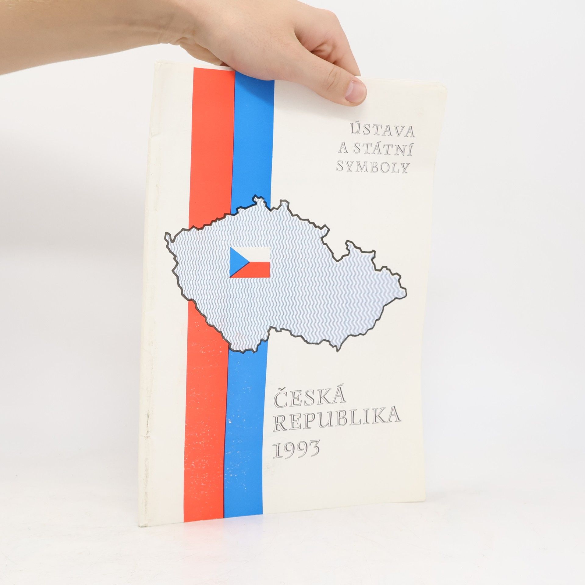Various authors Česká republika 1993 : Ústava a státní symboly