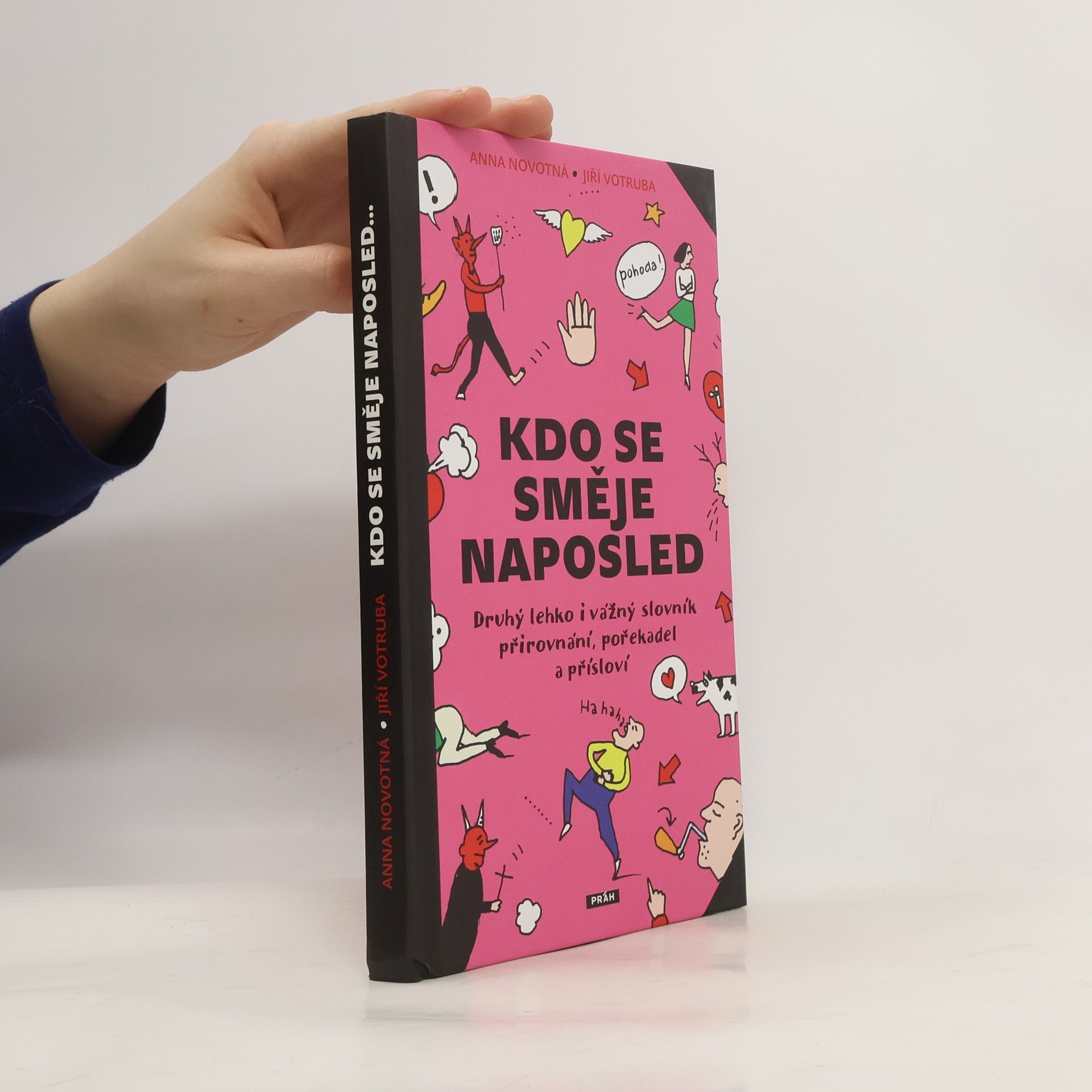 Anna Novotná Kdo se směje naposled - Druhý lehko i vážný slovník přirovnání, pořekadel a přísloví