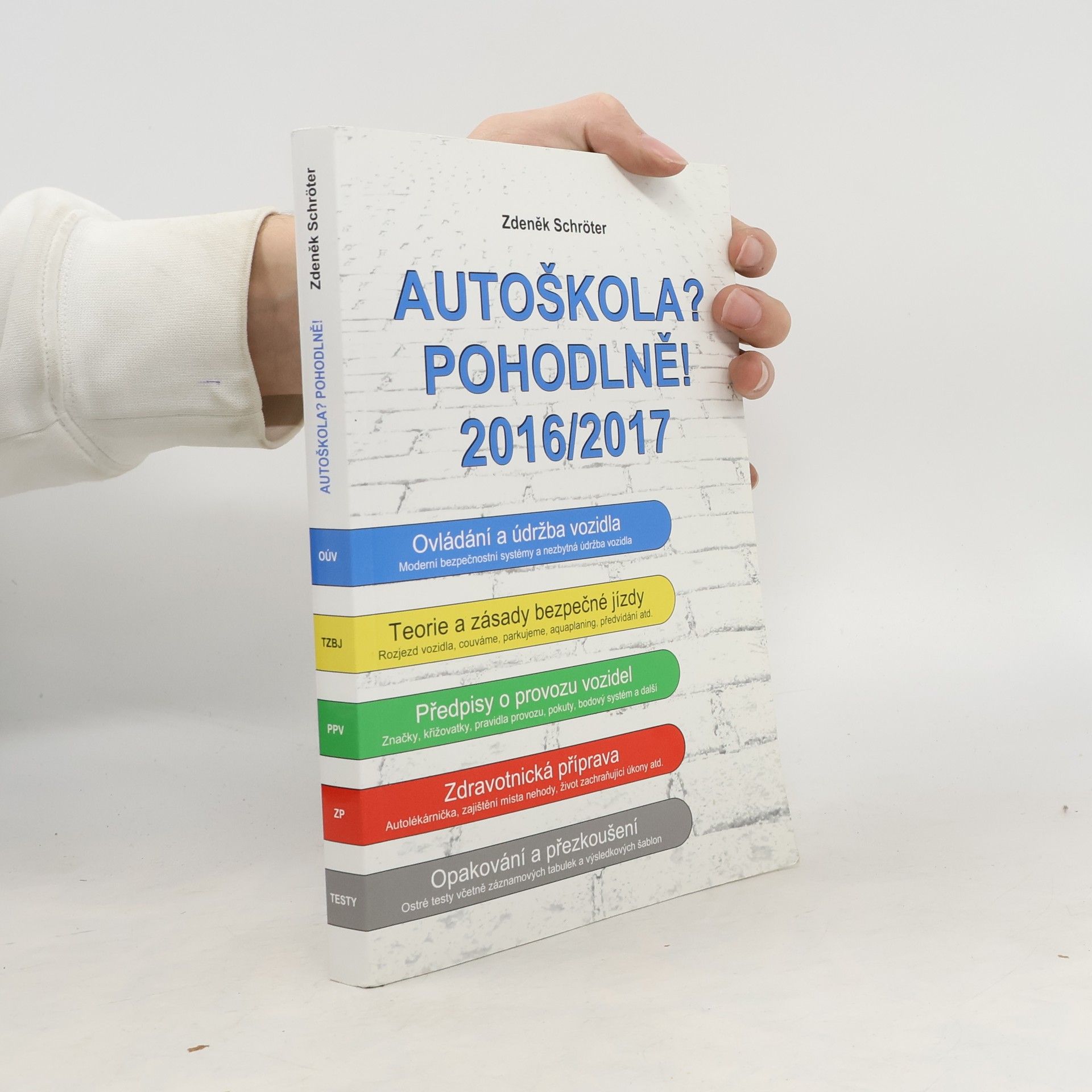 Zdeněk Schröter Autoškola? Pohodlně! : 2016-2017