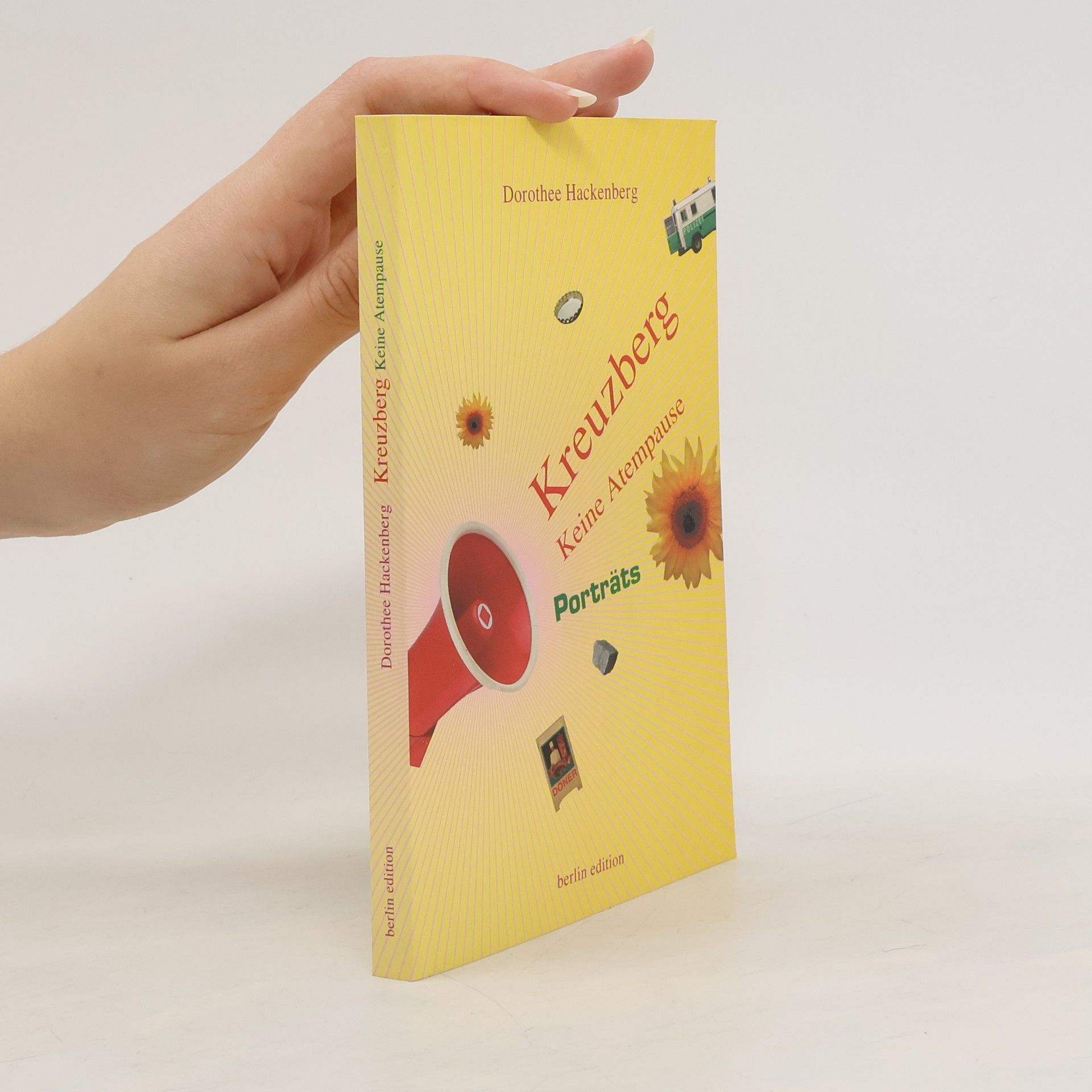 Dorothee Hackenberg Kreuzberg - keine Atempause. Porträts