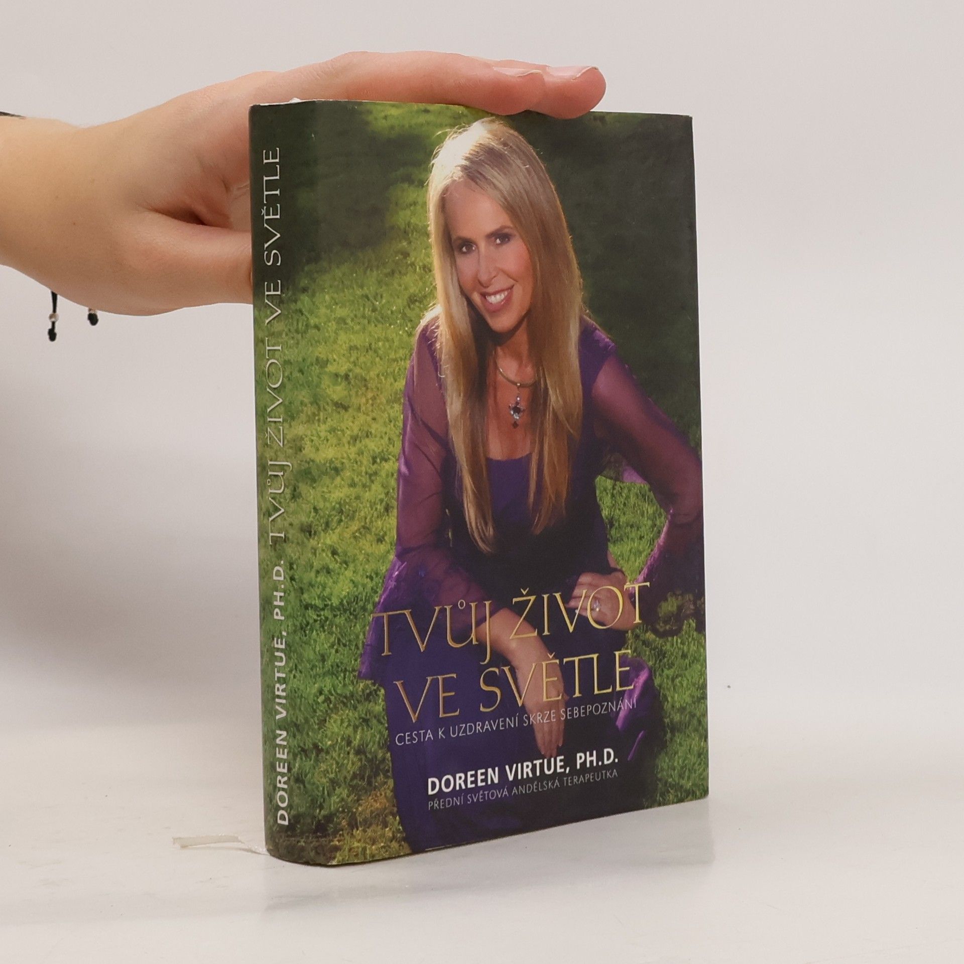 Doreen Virtue Tvůj život ve světle. Cesta k uzdravení skrze sebepoznání