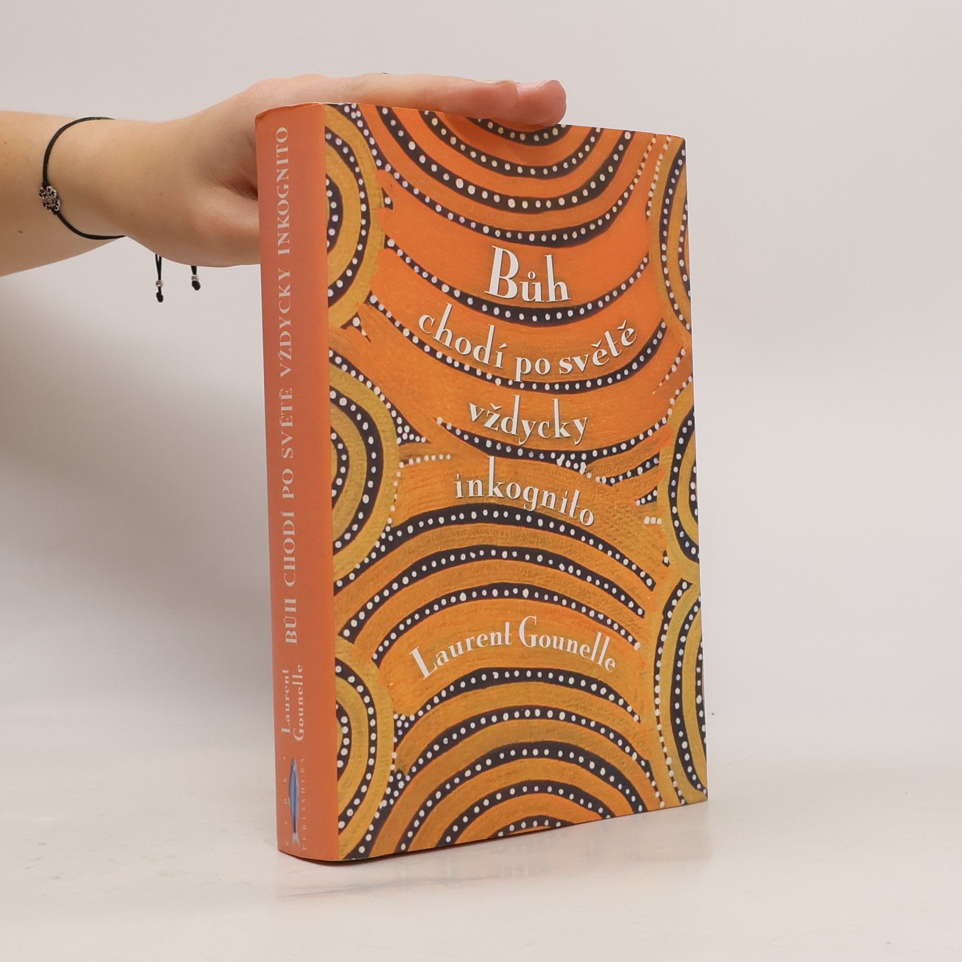 Bůh chodí po světě vždycky inkognito