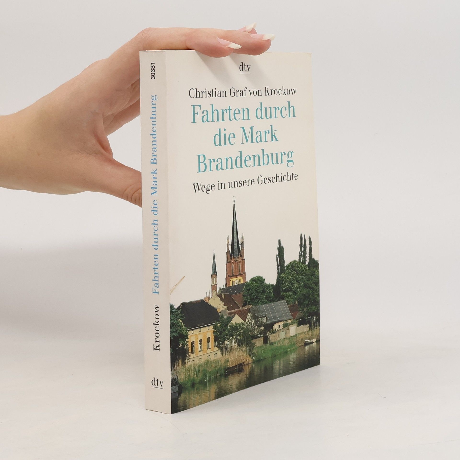 Christian Graf von Krockow Fahrten durch die Mark Brandenburg