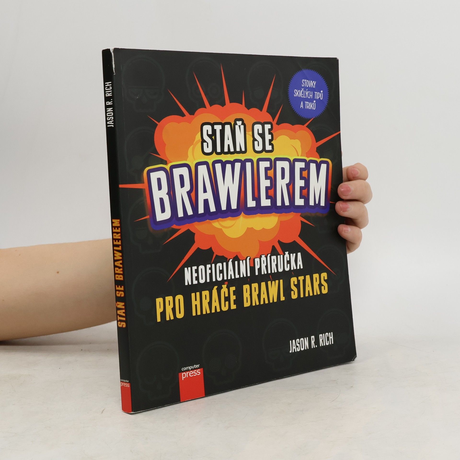 Jason Rich Staň se Brawlerem: Příručka pro hráče Brawl Stars