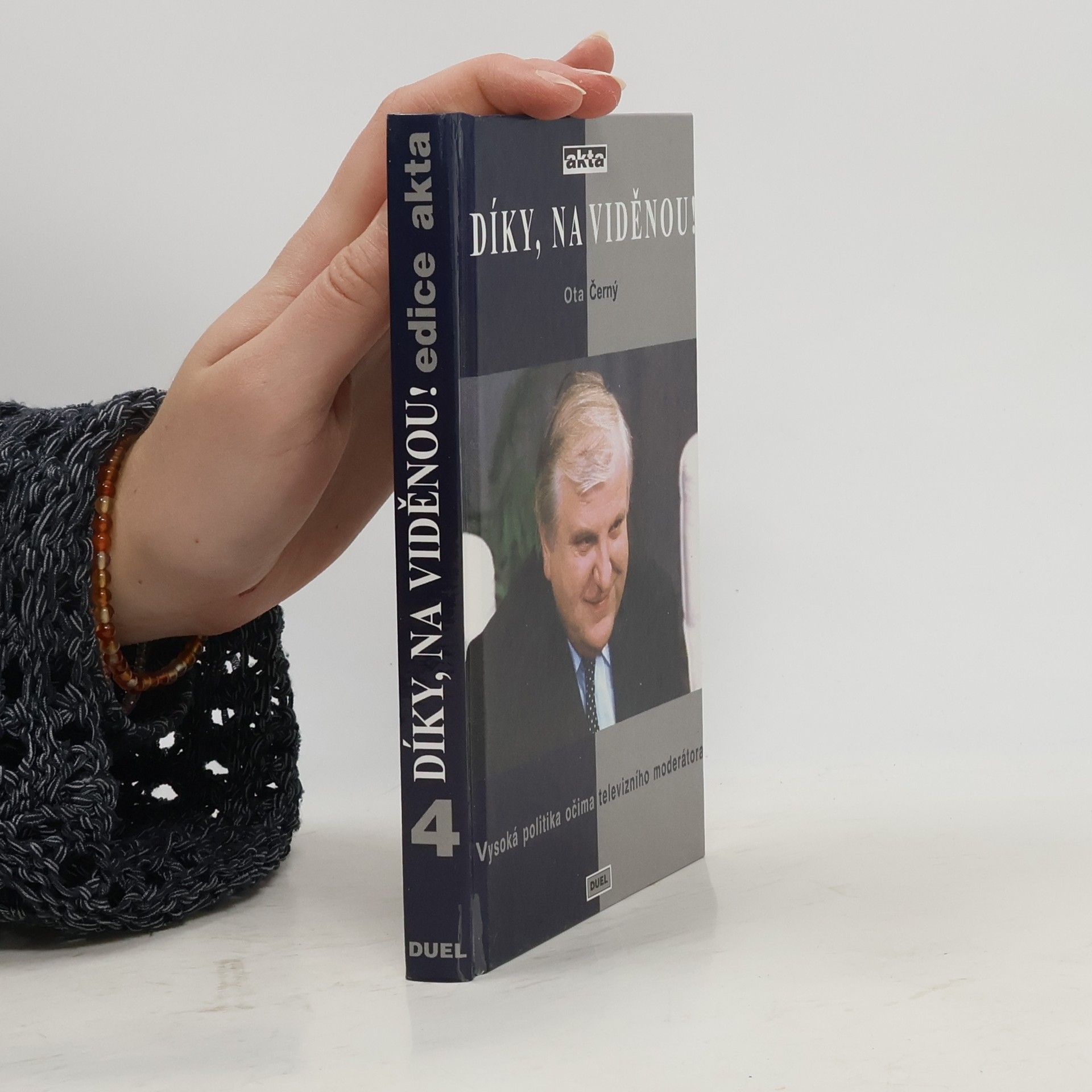 Ota Černý Díky, na viděnou! Vysoká politika očima televizního moderátora