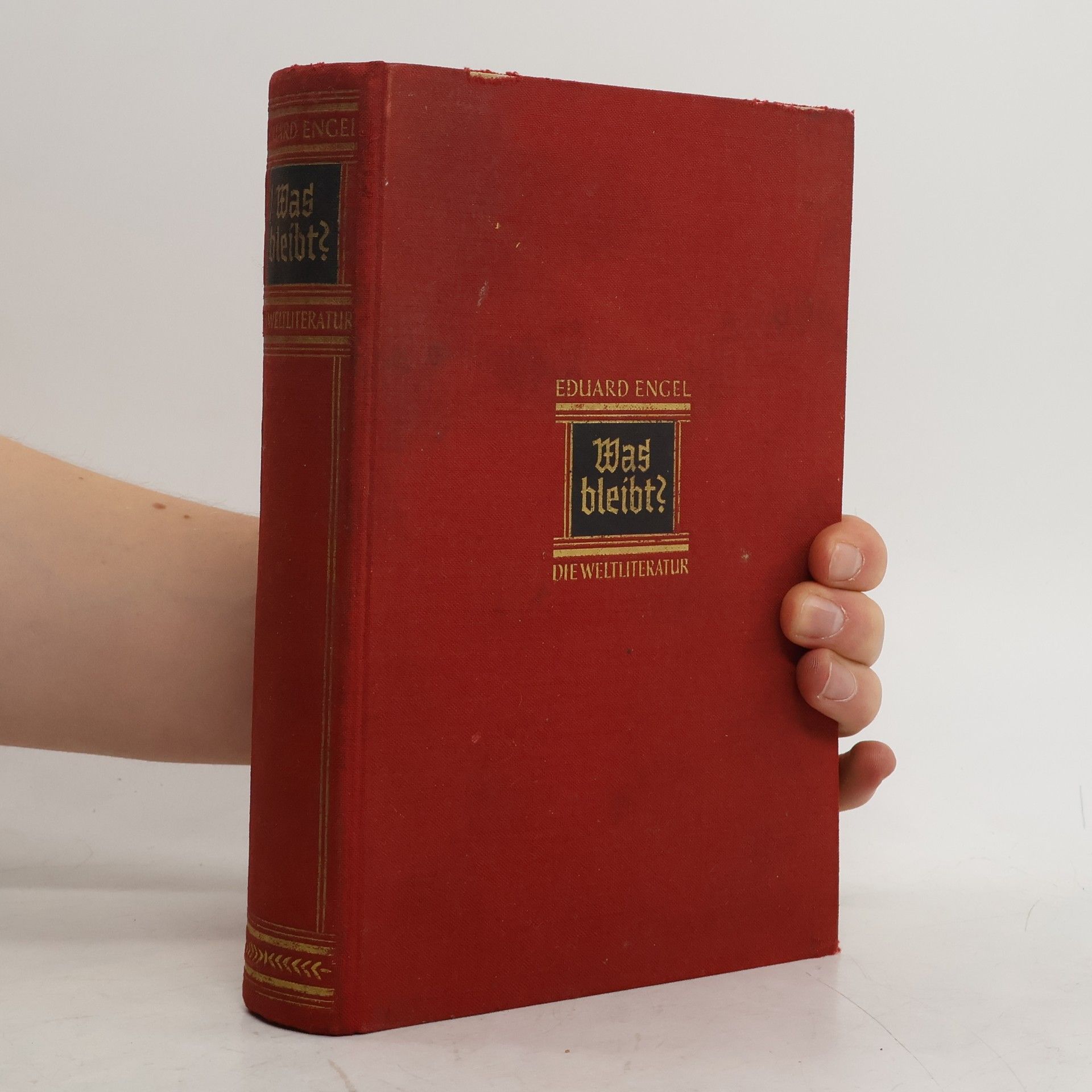 Eduard Engel Was bleibt? Die Weltliteratur