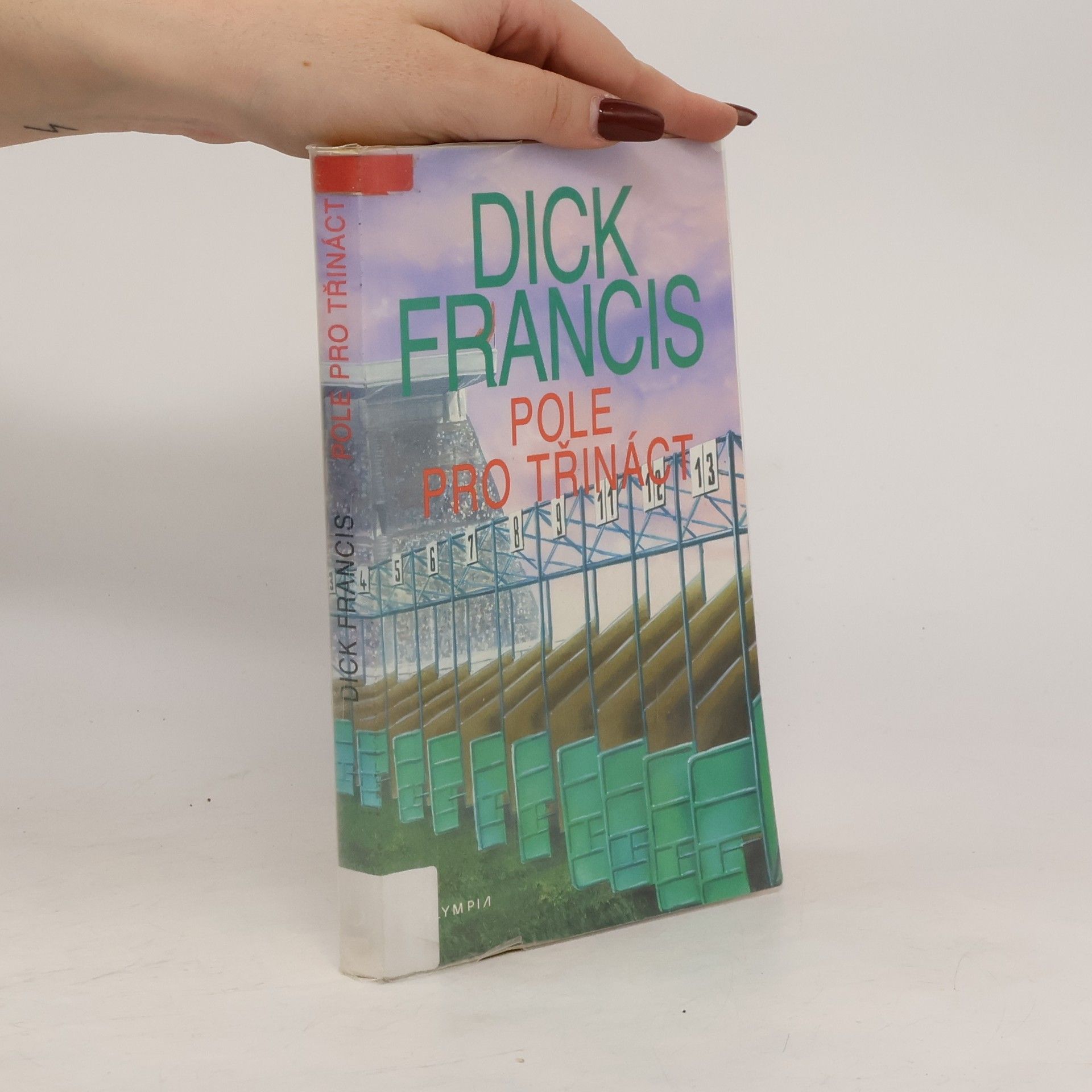 Dick Francis Pole pro třináct: Detektivní příběhy z dostihového prostředí